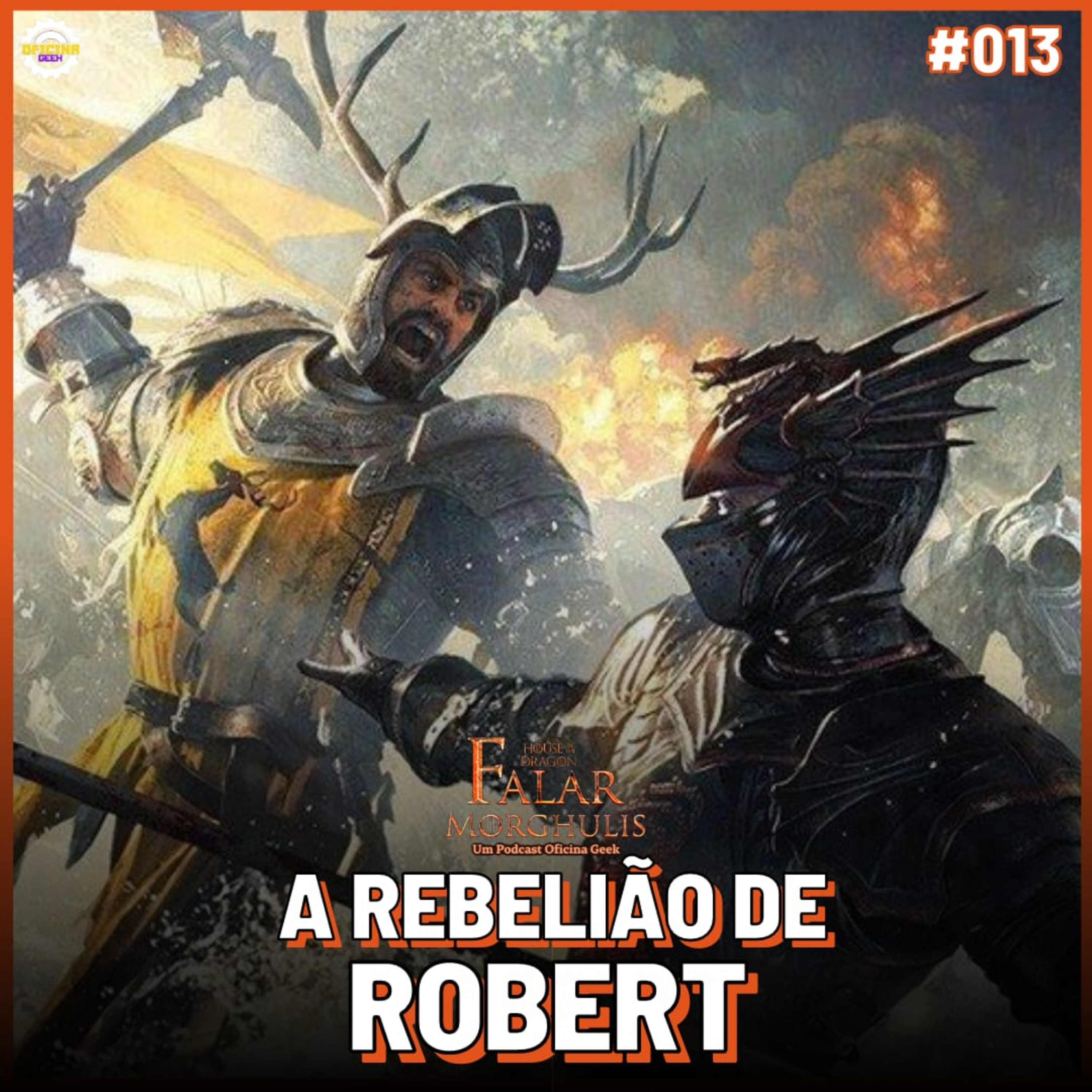 Falar Morghulis #13 - A Rebelião de Robert episode artwork