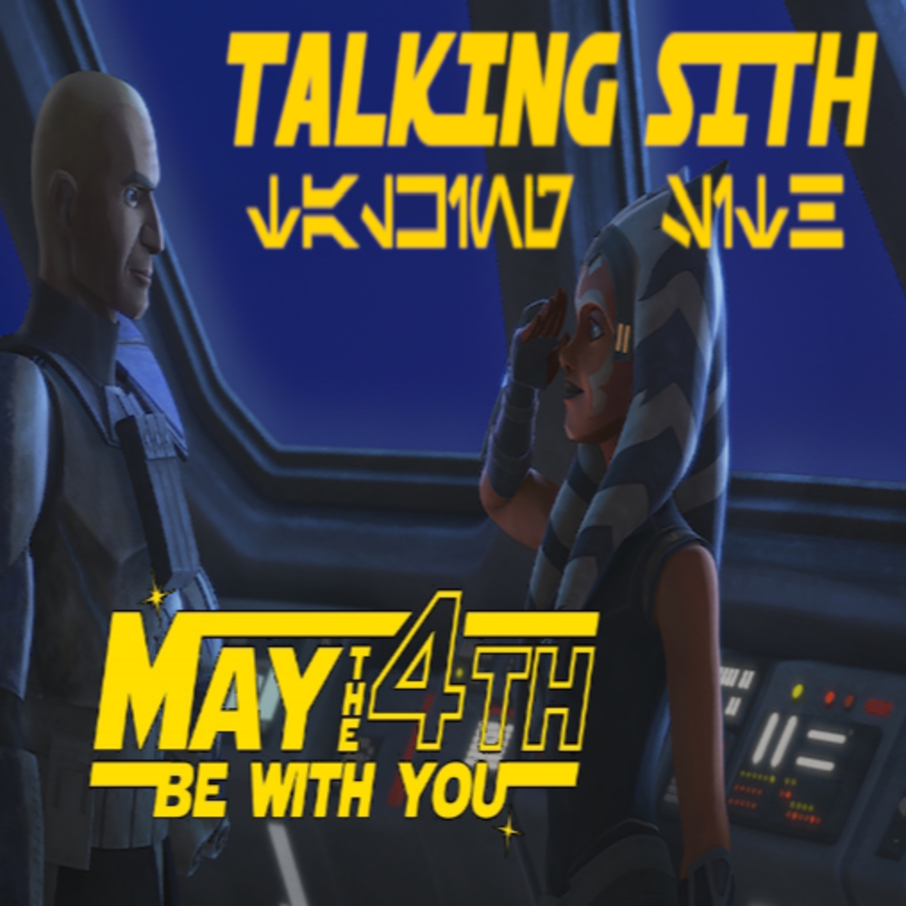 Talking SIth Episode 36: May the Fourth Of the Clone Wars episode artwork