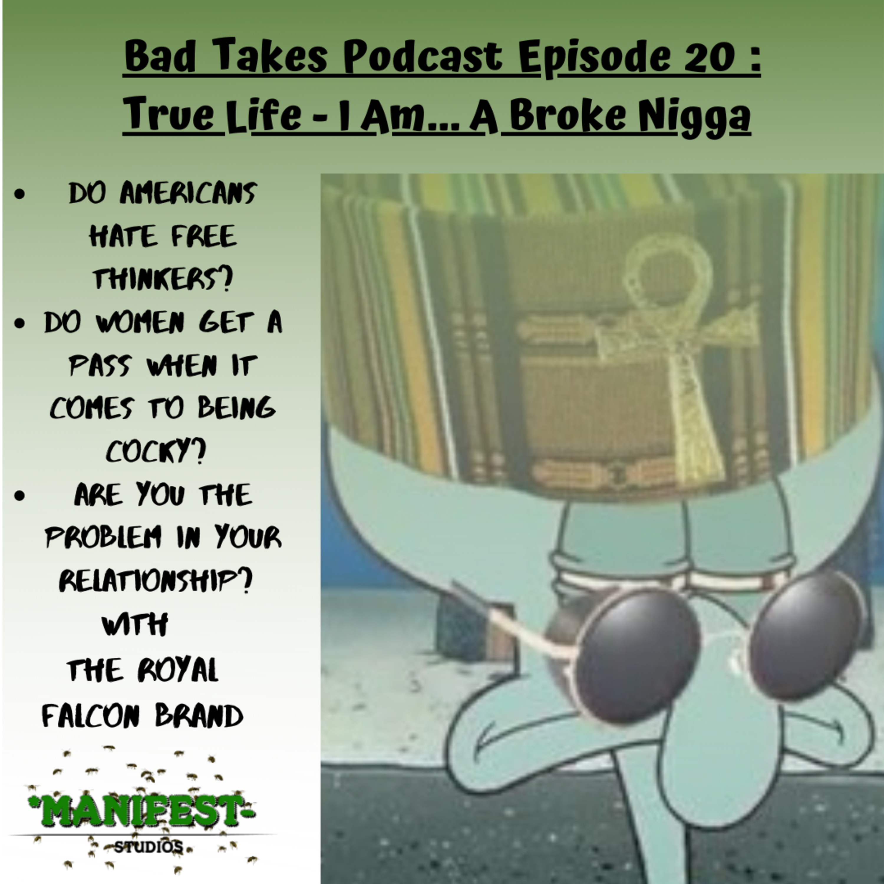 Bad Takes Podcast Powered by *MANIFEST-