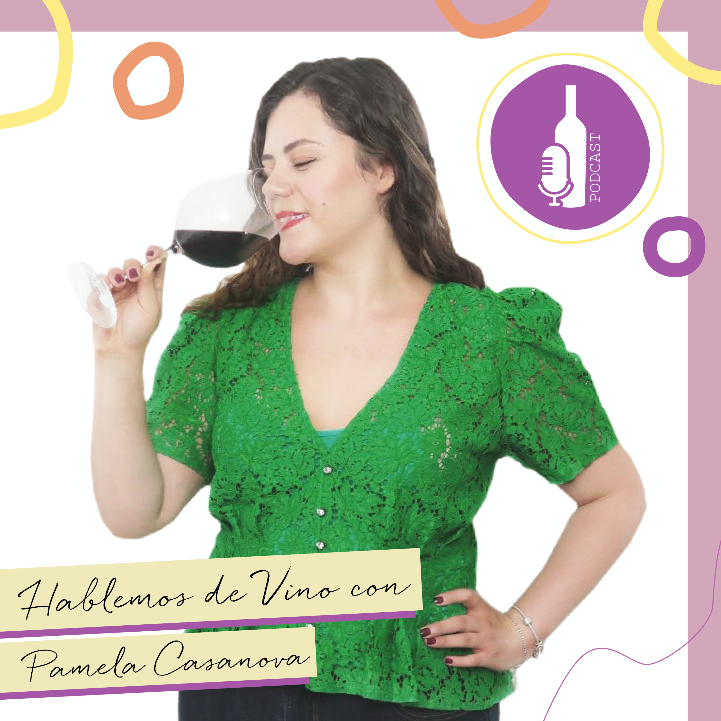 Hablemos de vino con Pamela Casanova
