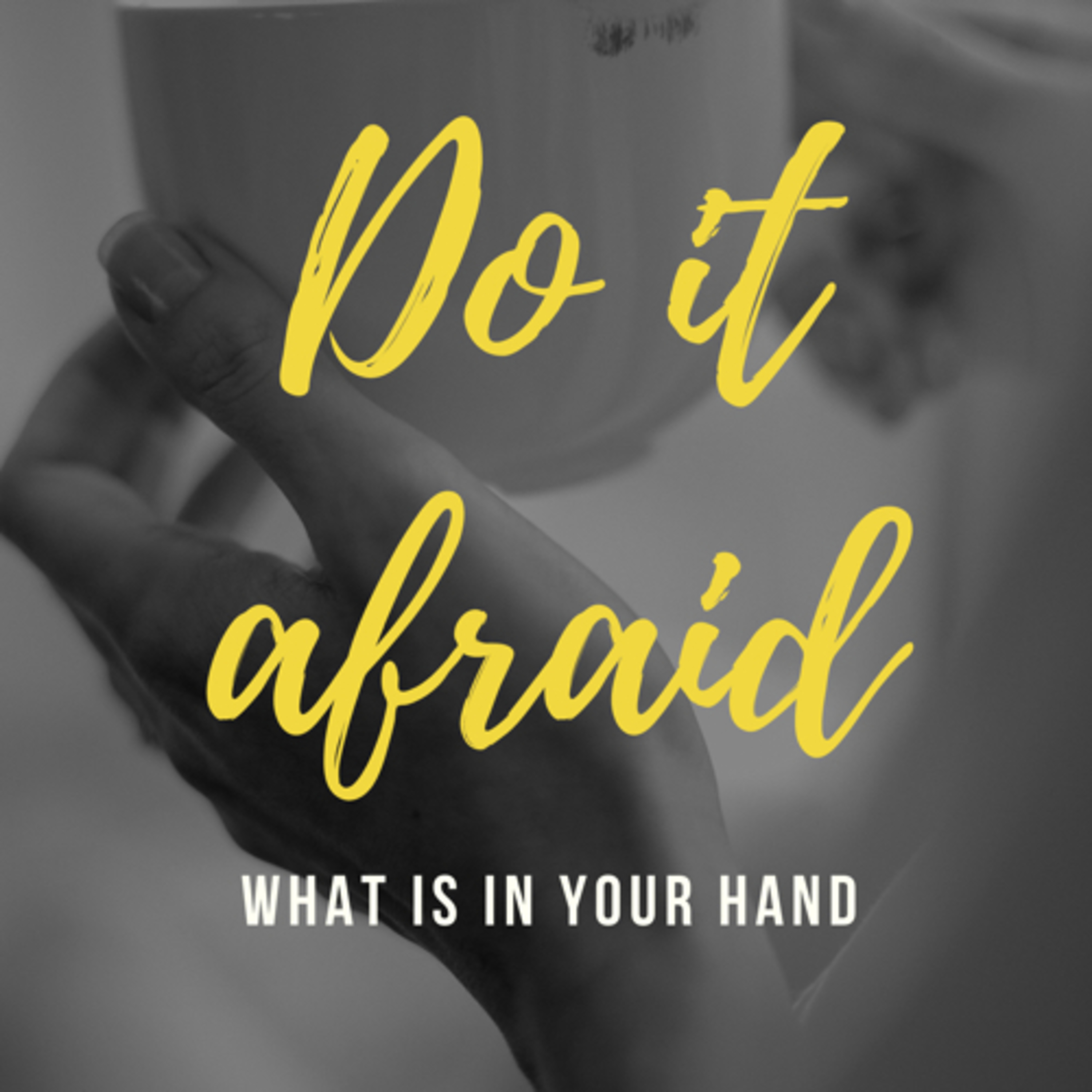 Do It Afraid (Part 2) with Kuku Afanga: What Is In Your Hand?
