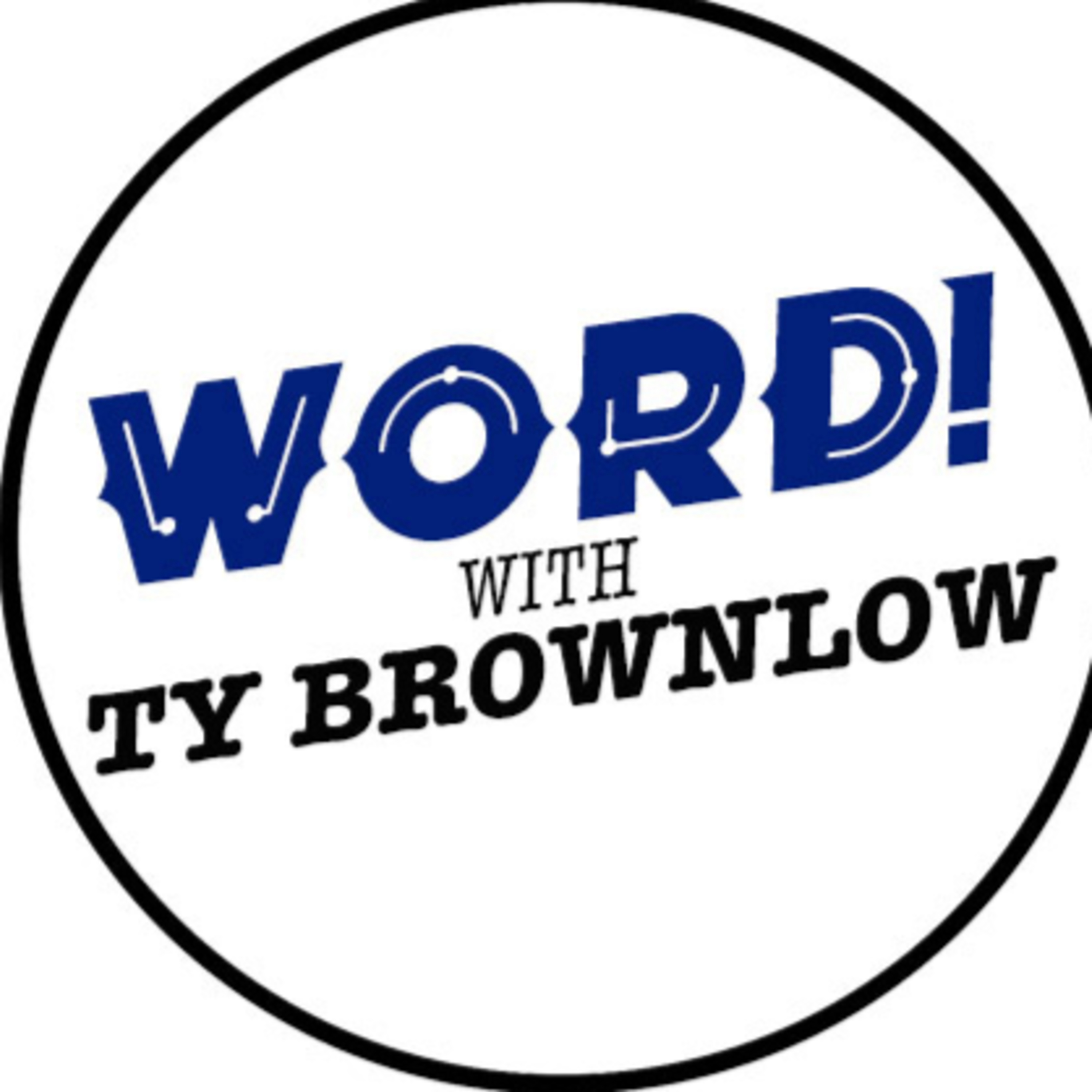 Word With Ty Brownlow