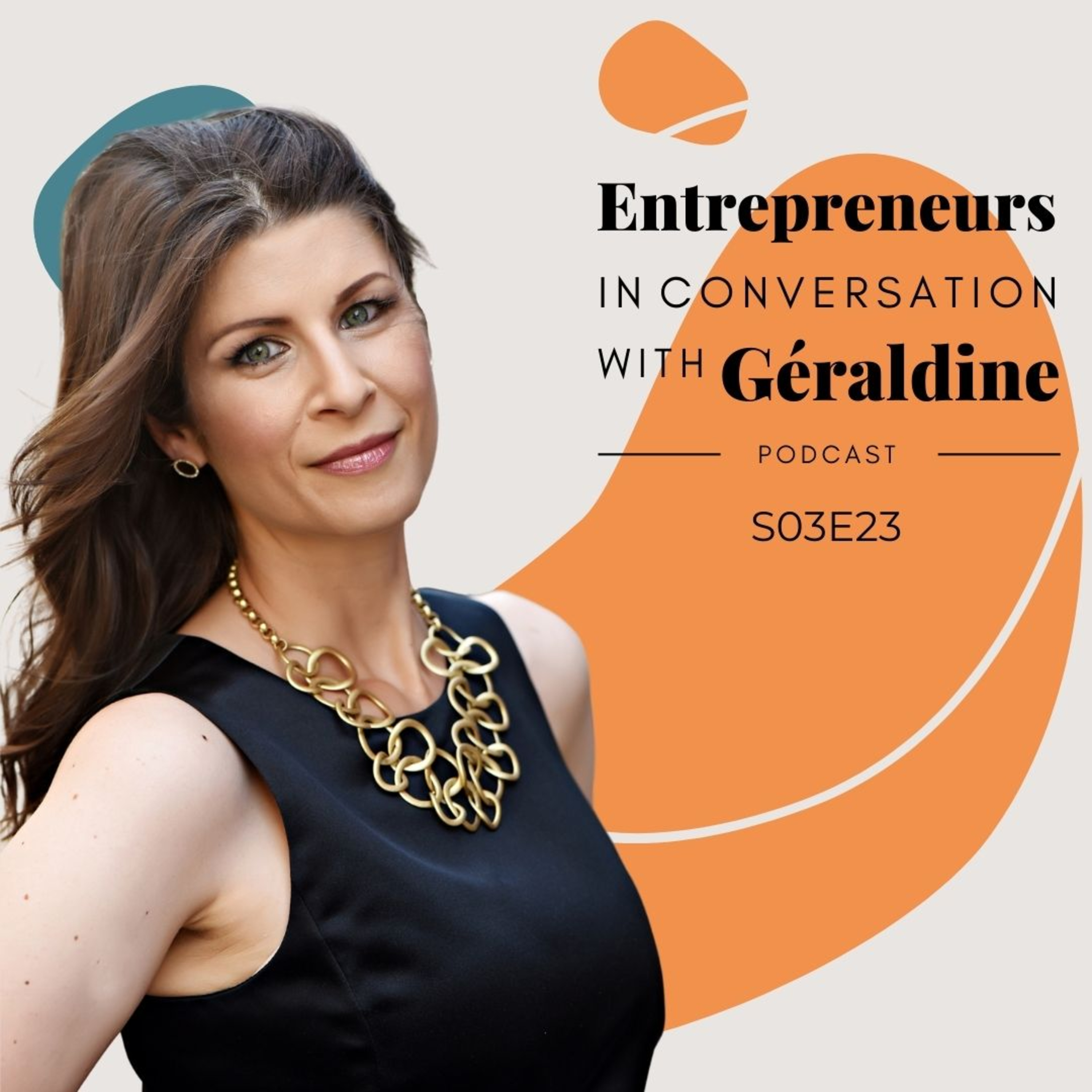 Entrepreneurs, in Conversation With Géraldine