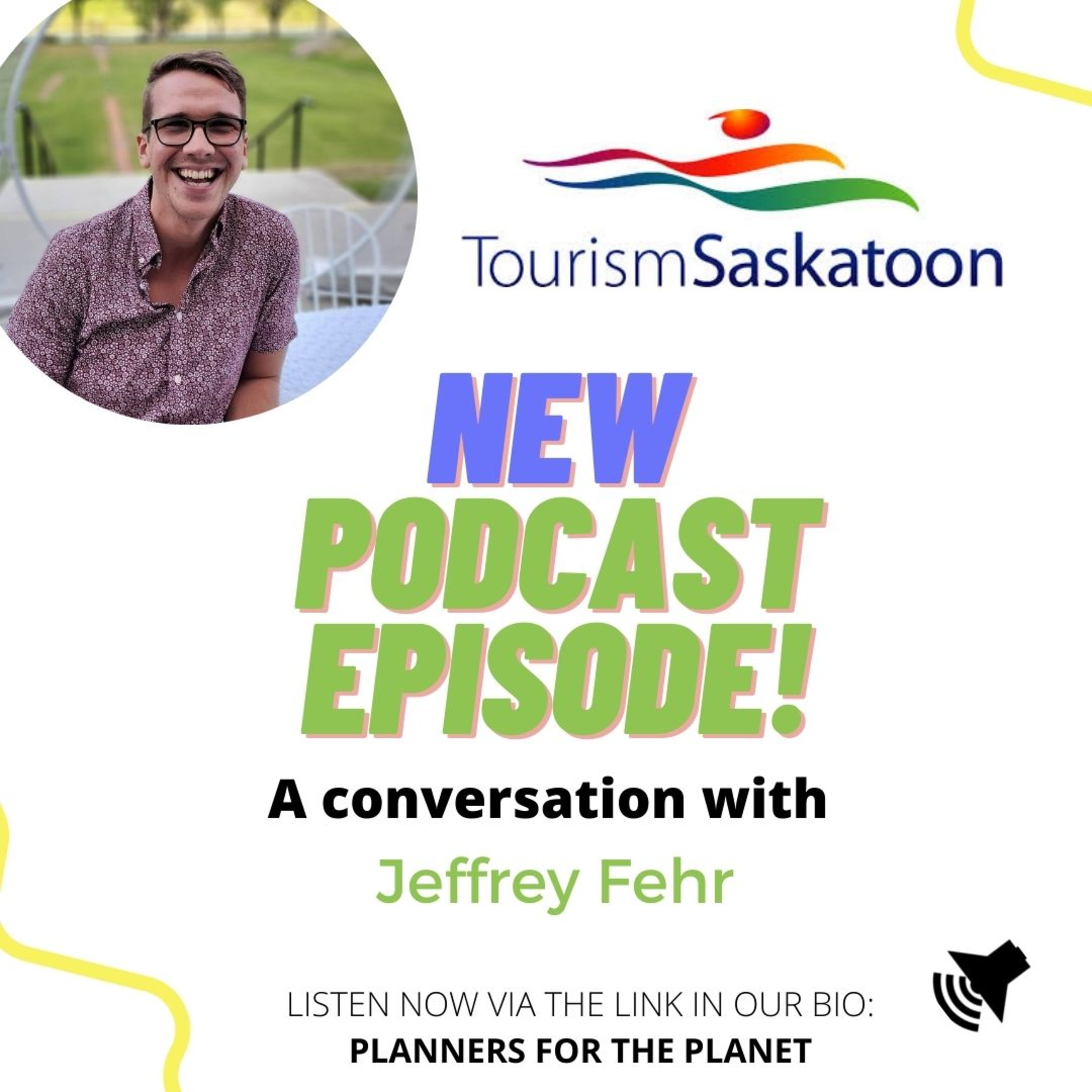 Episode 20: Jeffrey Fehr, Travel Trade Specialist- Tourism Saskatoon episode artwork