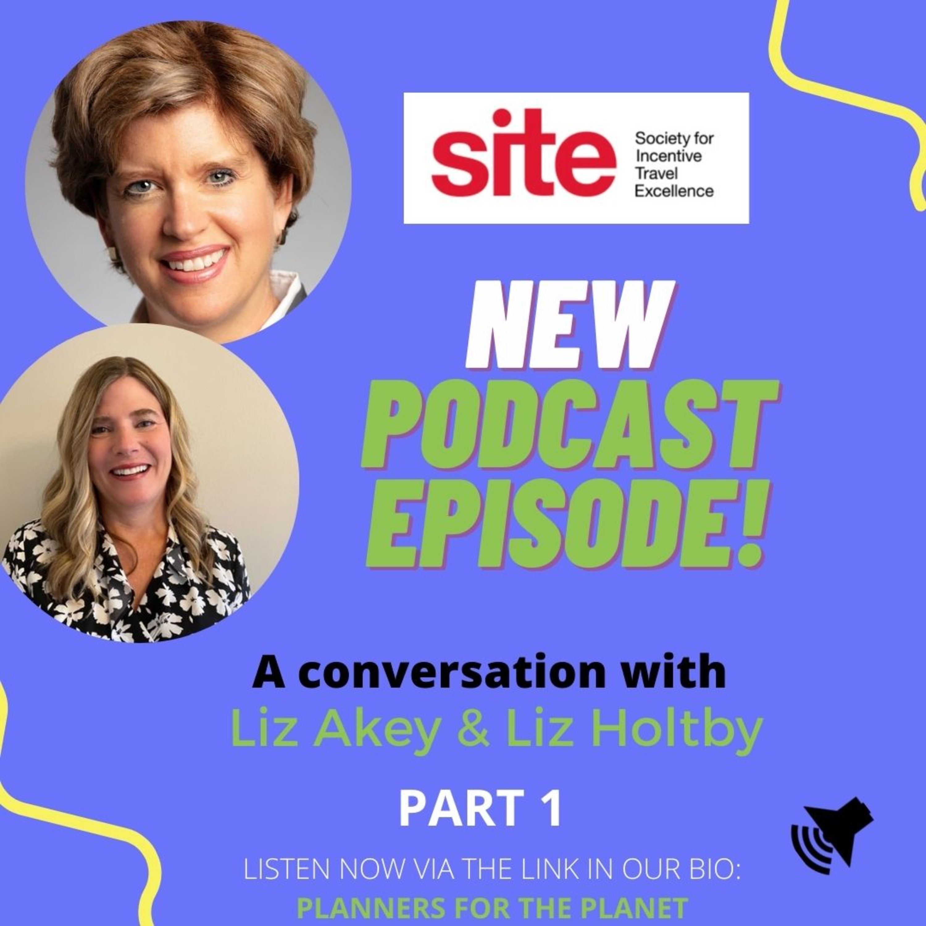 Episode 21: SITE Canada & Sustainability, with Liz Holtby & Liz Akey: Part 1  episode artwork