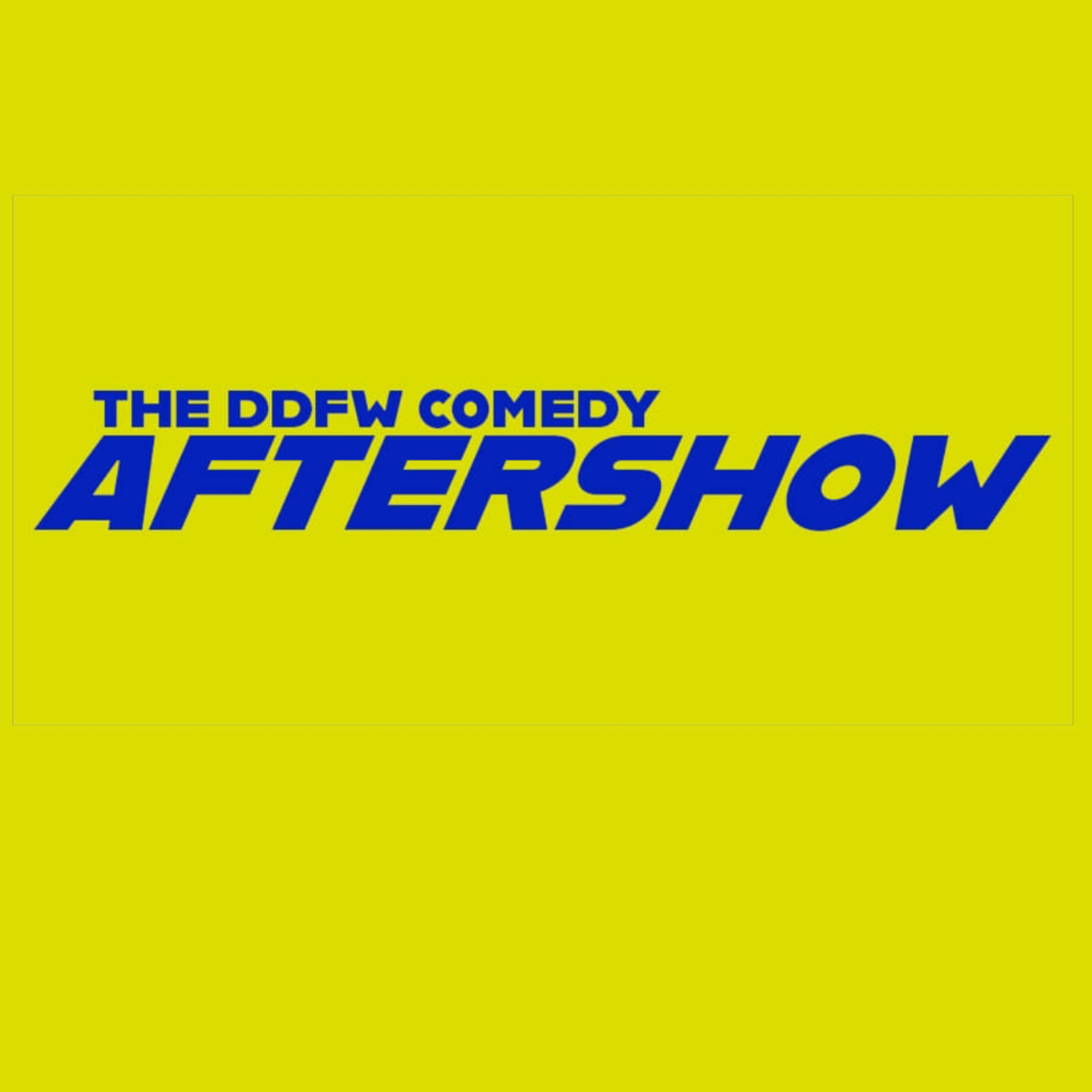 The DDFW Comedy After Show