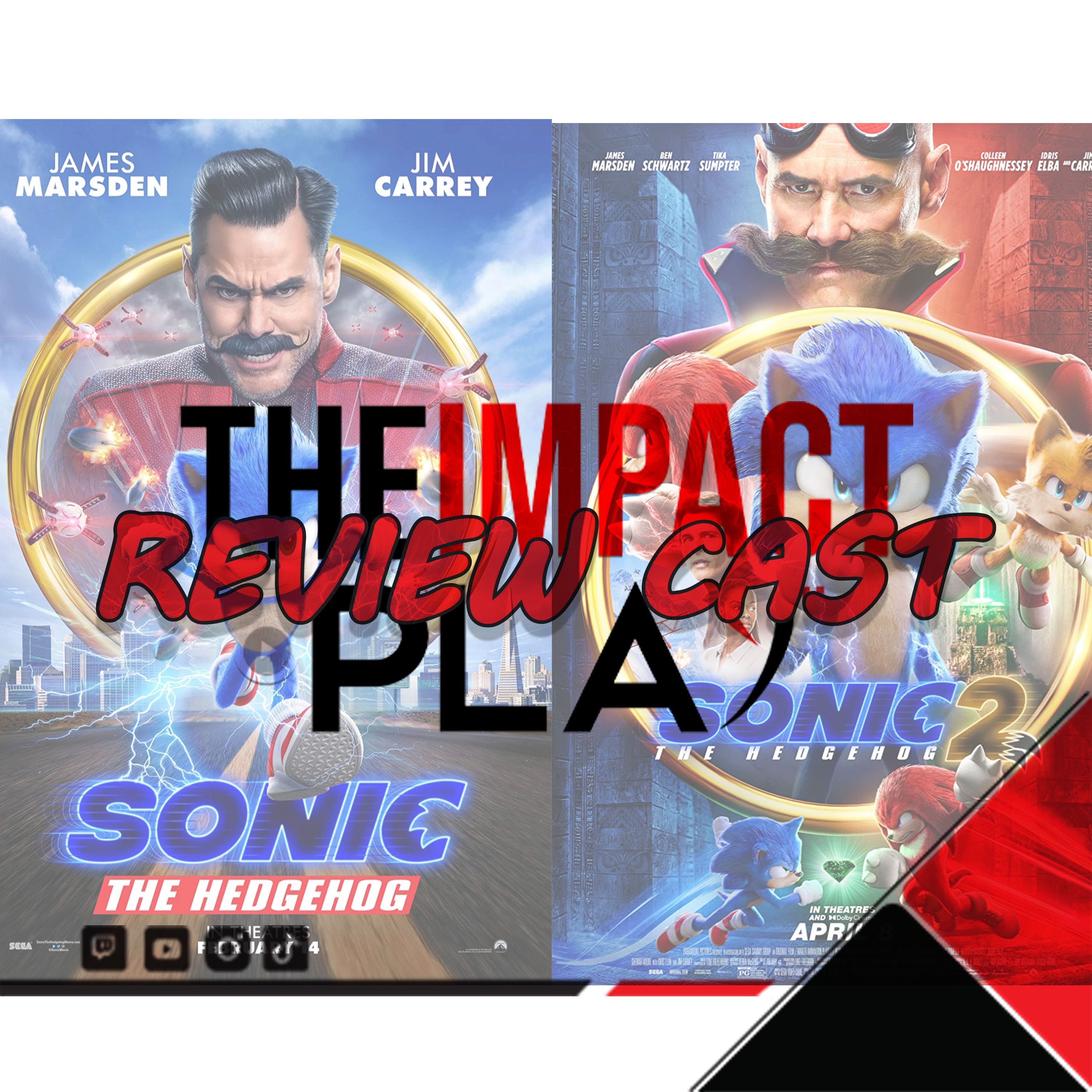 REVIEW CAST | EPISODE 263: SONIC THE HEDGEHOG THE MOVIE & SONIC THE HEDGEHOG 2 | THEIMPACTPLAY episode artwork