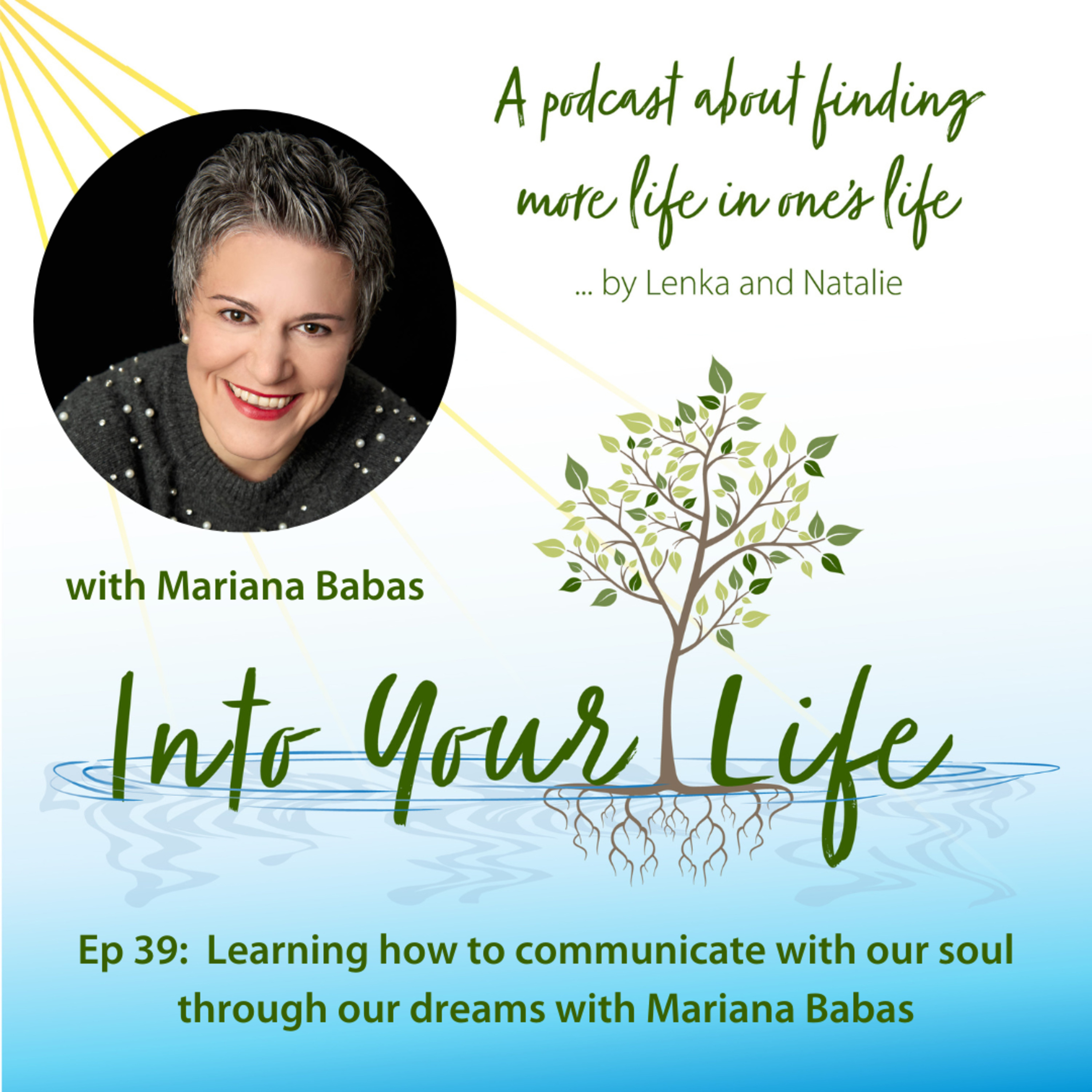 Learning how to communicate with our soul through our dreams with Mariana Babas | Ep 39 episode artwork