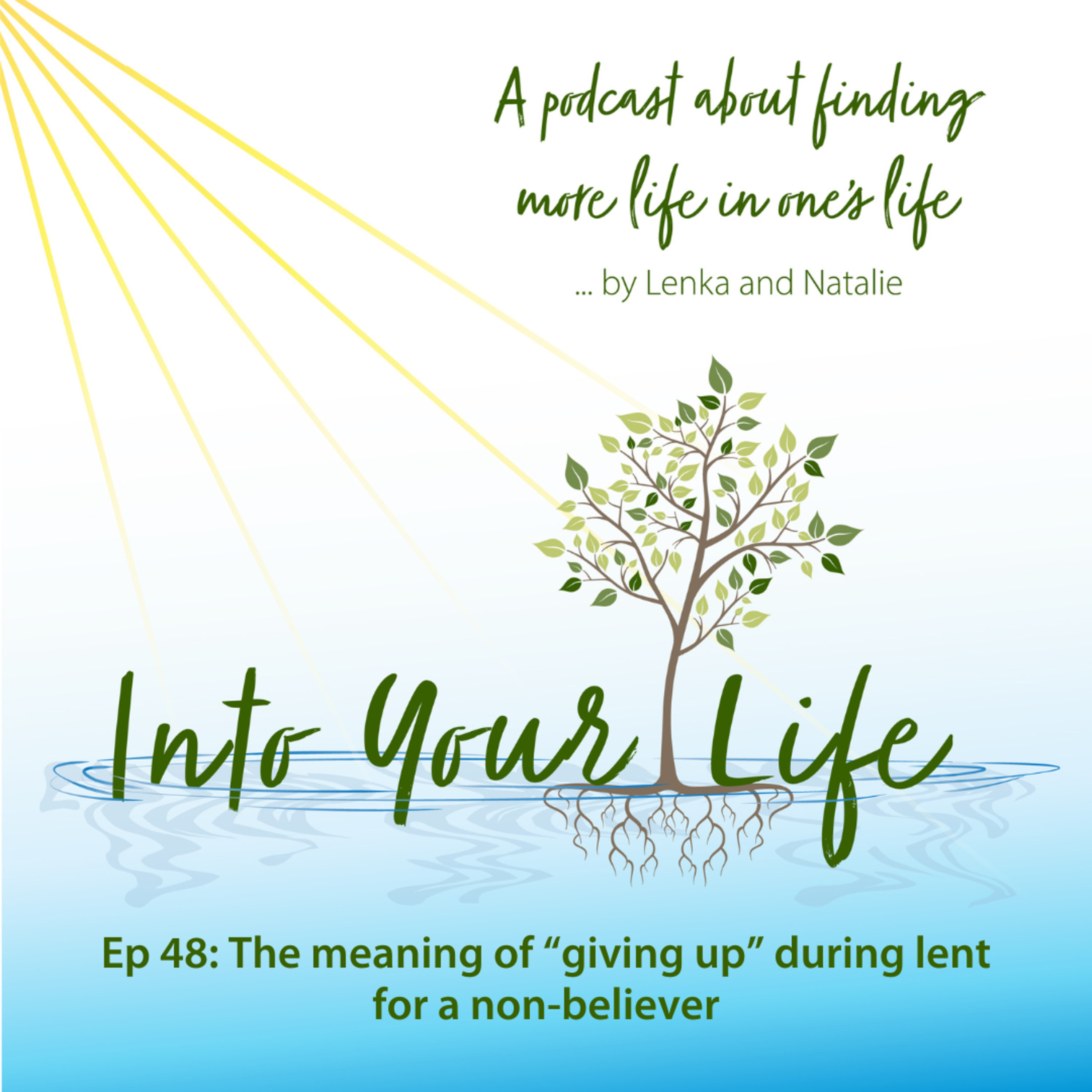 The meaning of “giving up” during lent for a non-believer | Ep 48 episode artwork
