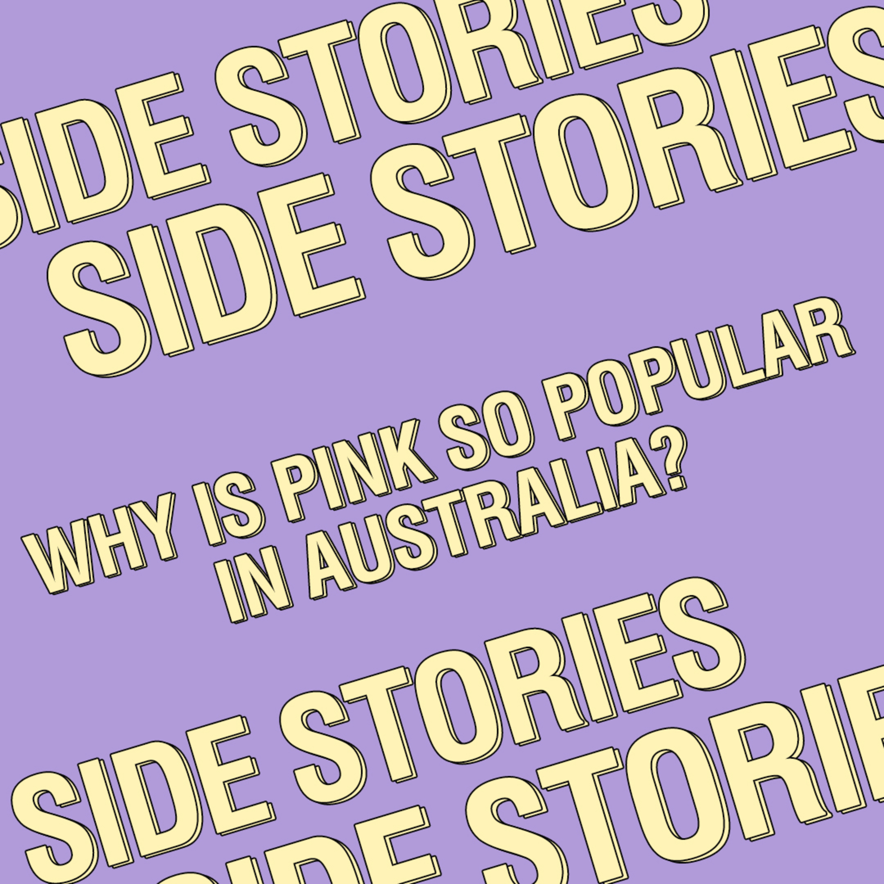 Side Stories: Why Is Pink So Popular In Australia? episode artwork