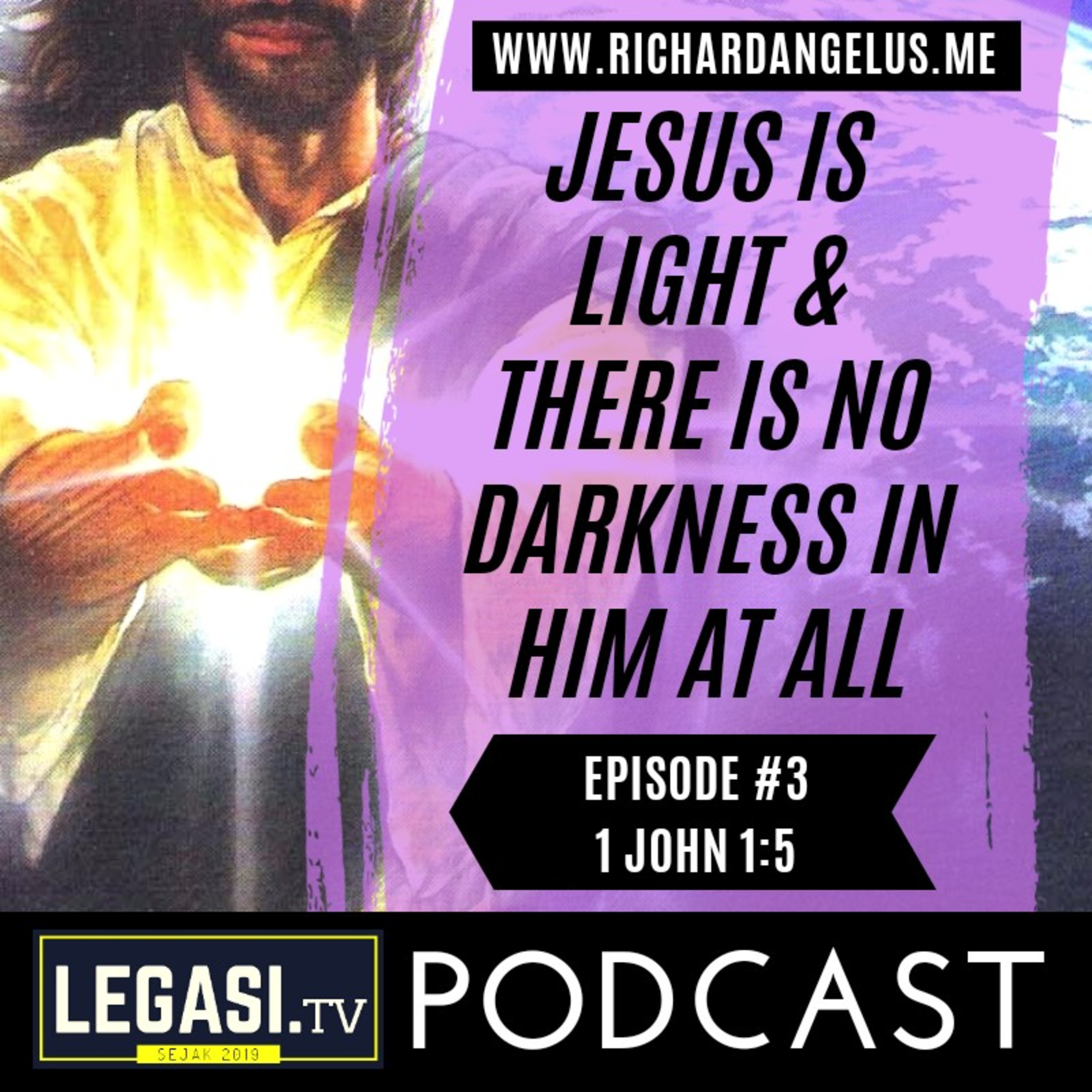 #3 Jesus Is Light and There Is No Darkness in Him at All (1 John 1:5) episode artwork