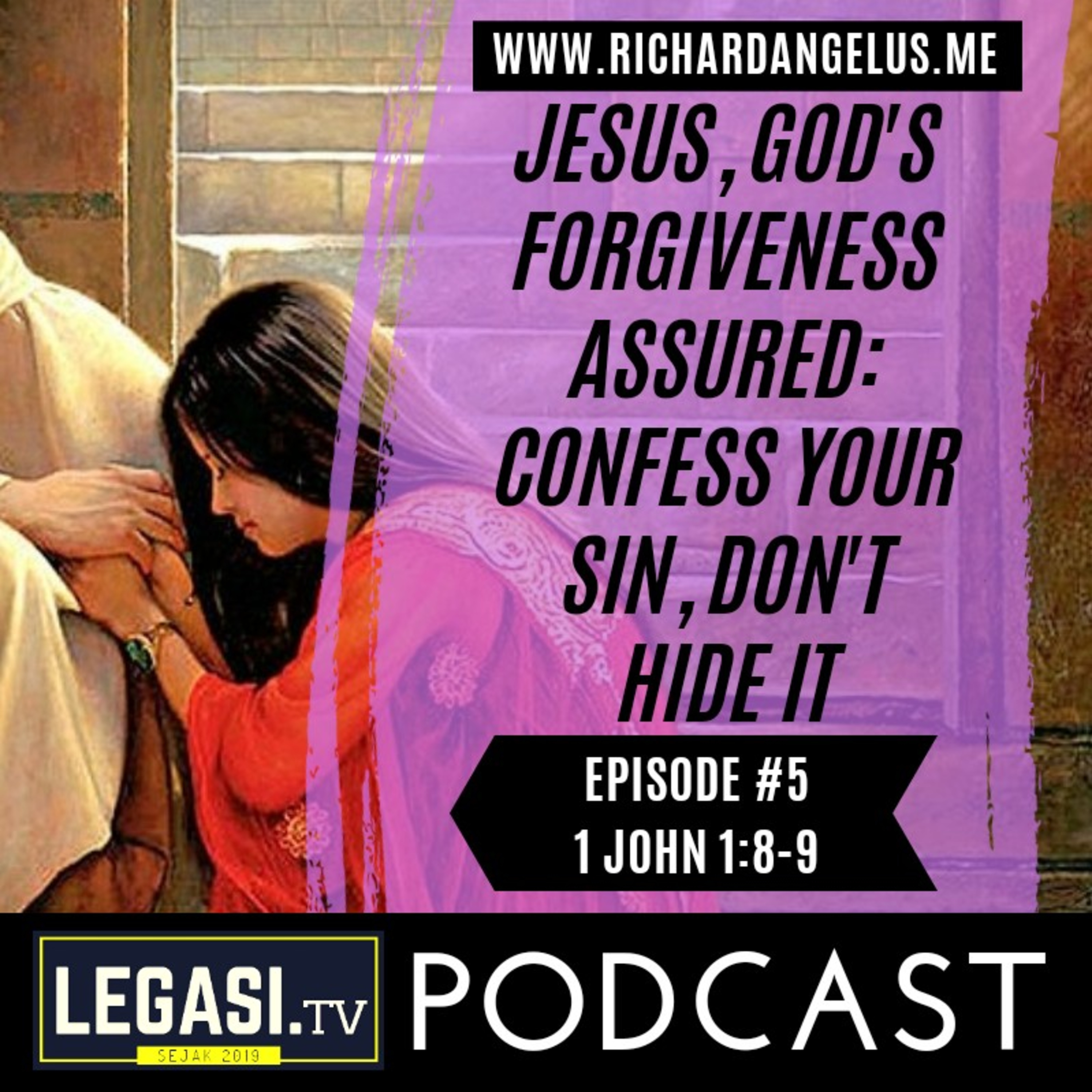 #5 Jesus, God's Forgiveness Assured: Confess Your Sin, Don't Hide It (1 John 1:8-9) episode artwork