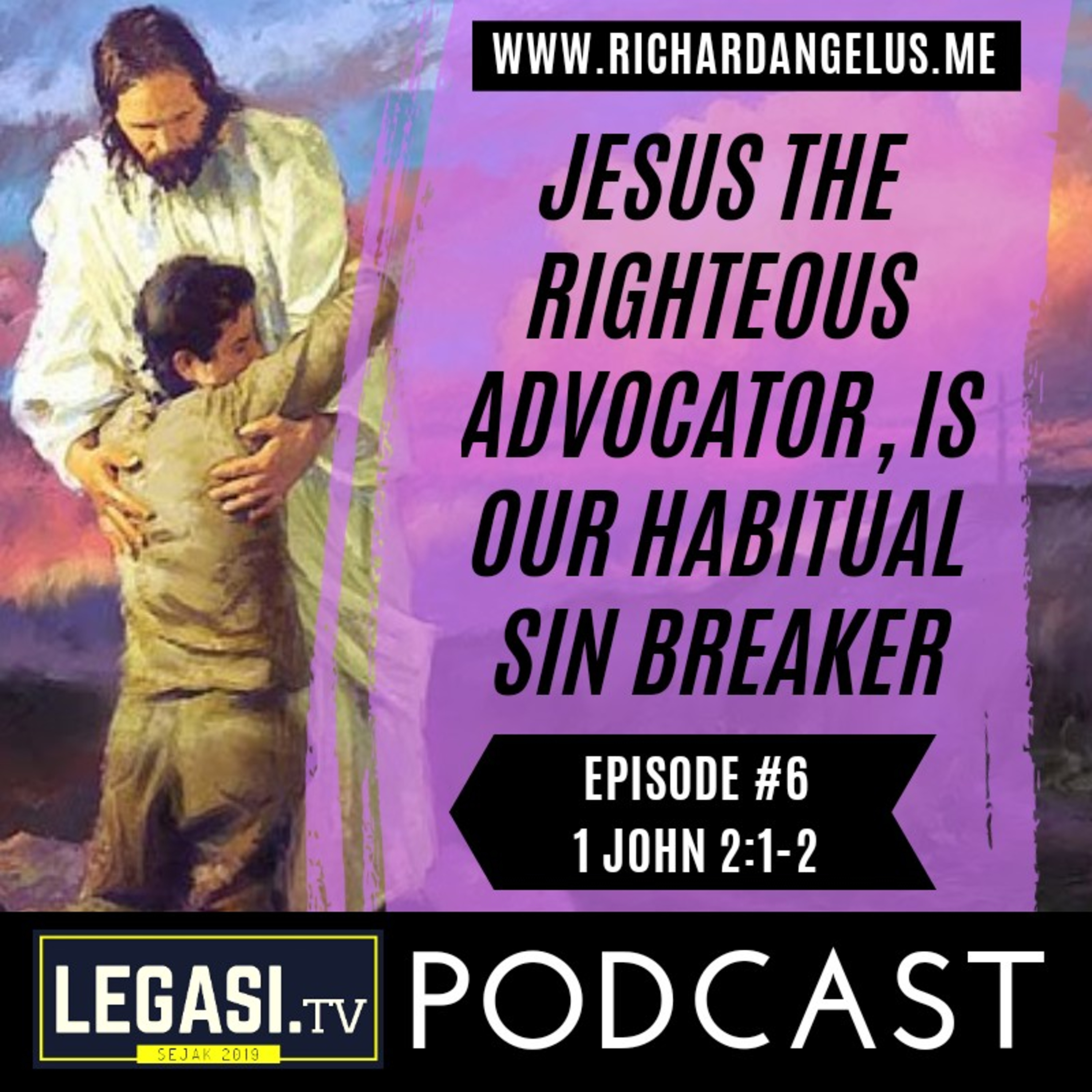 #6 Jesus the Righteous Advocator, Is Our Habitual Sin Breaker (1 John 2:1-2) episode artwork