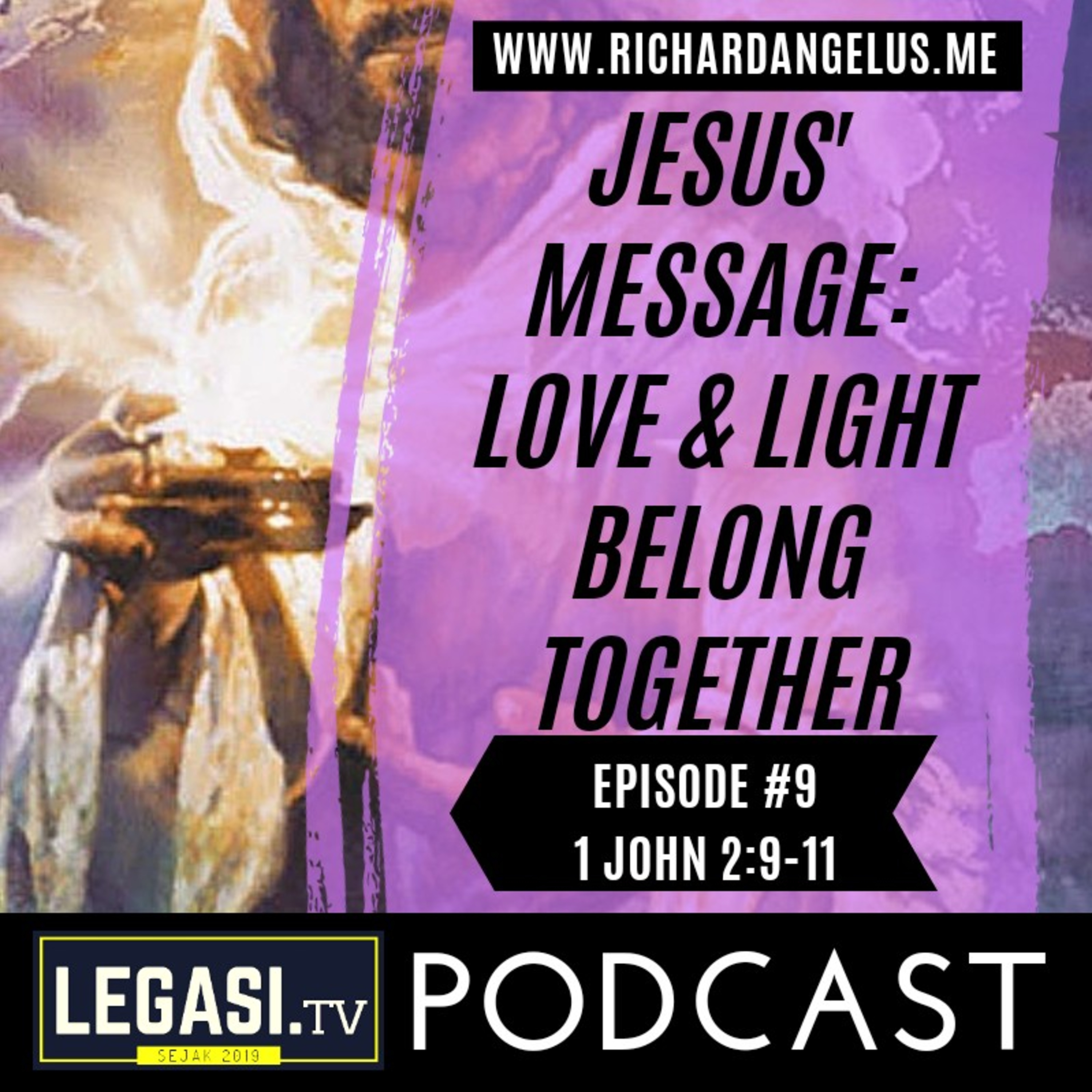 #9 Jesus' Message: Love and Light Belong Together (1 John 2:9-11) episode artwork