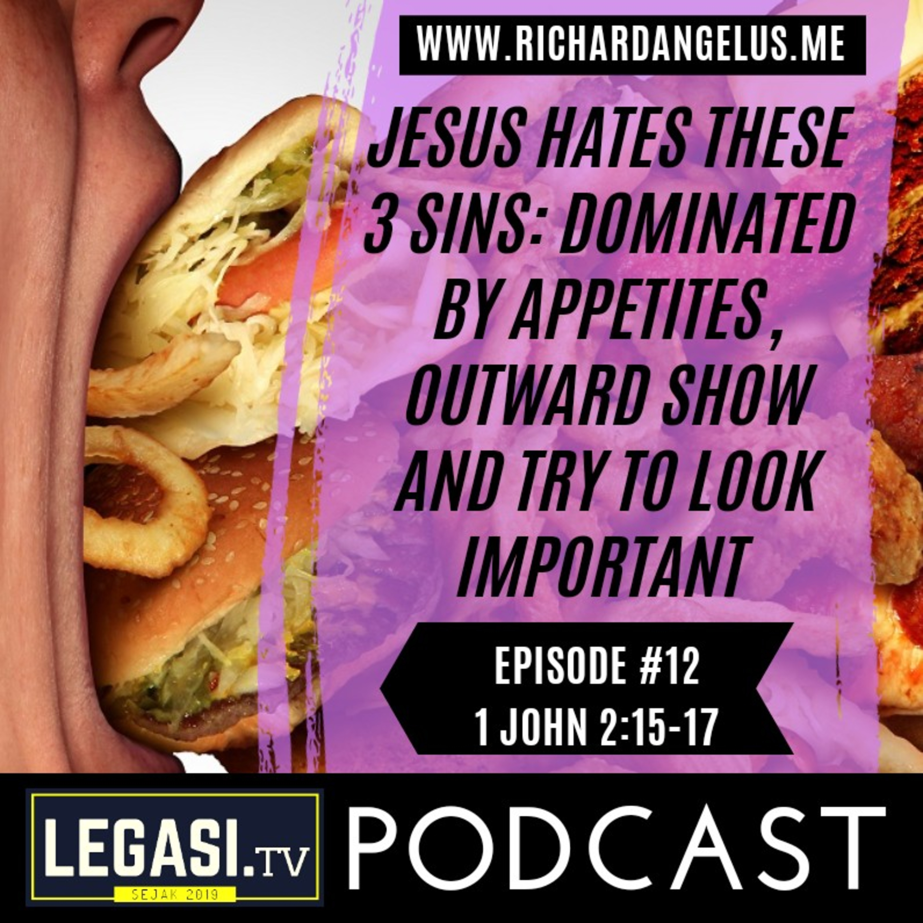 #12 Jesus Hates these 3 Sins: Dominated by Appetites, Outward Show and Try to Look Important (1 John episode artwork