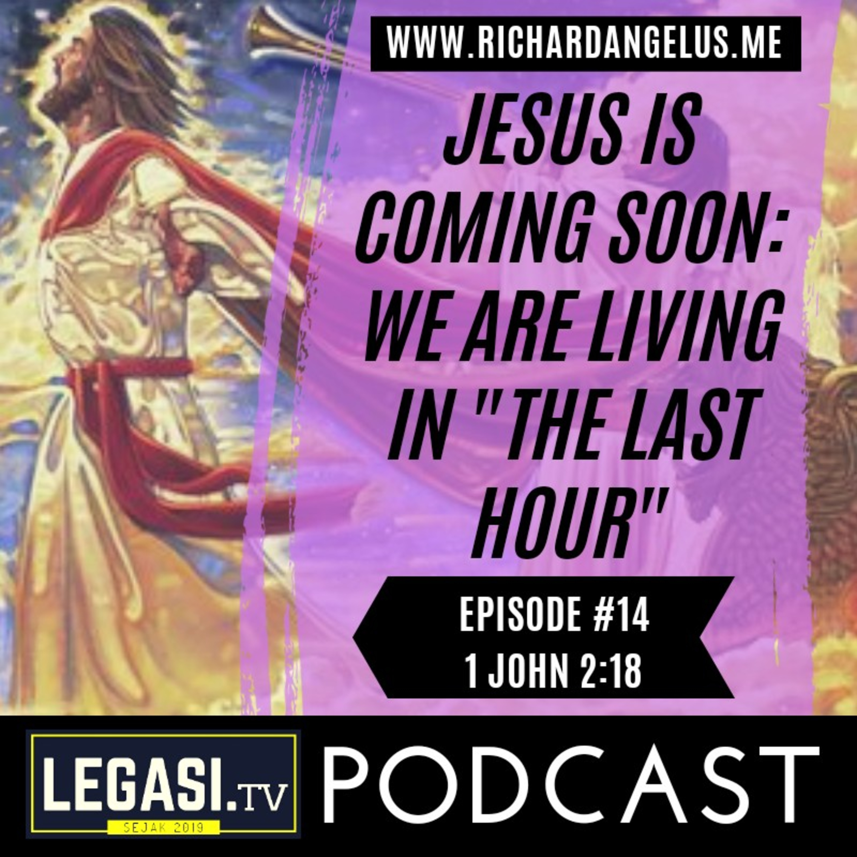 #14 Jesus is Coming Soon: We are Living in "the Last Hour" (1 John 2:18) episode artwork