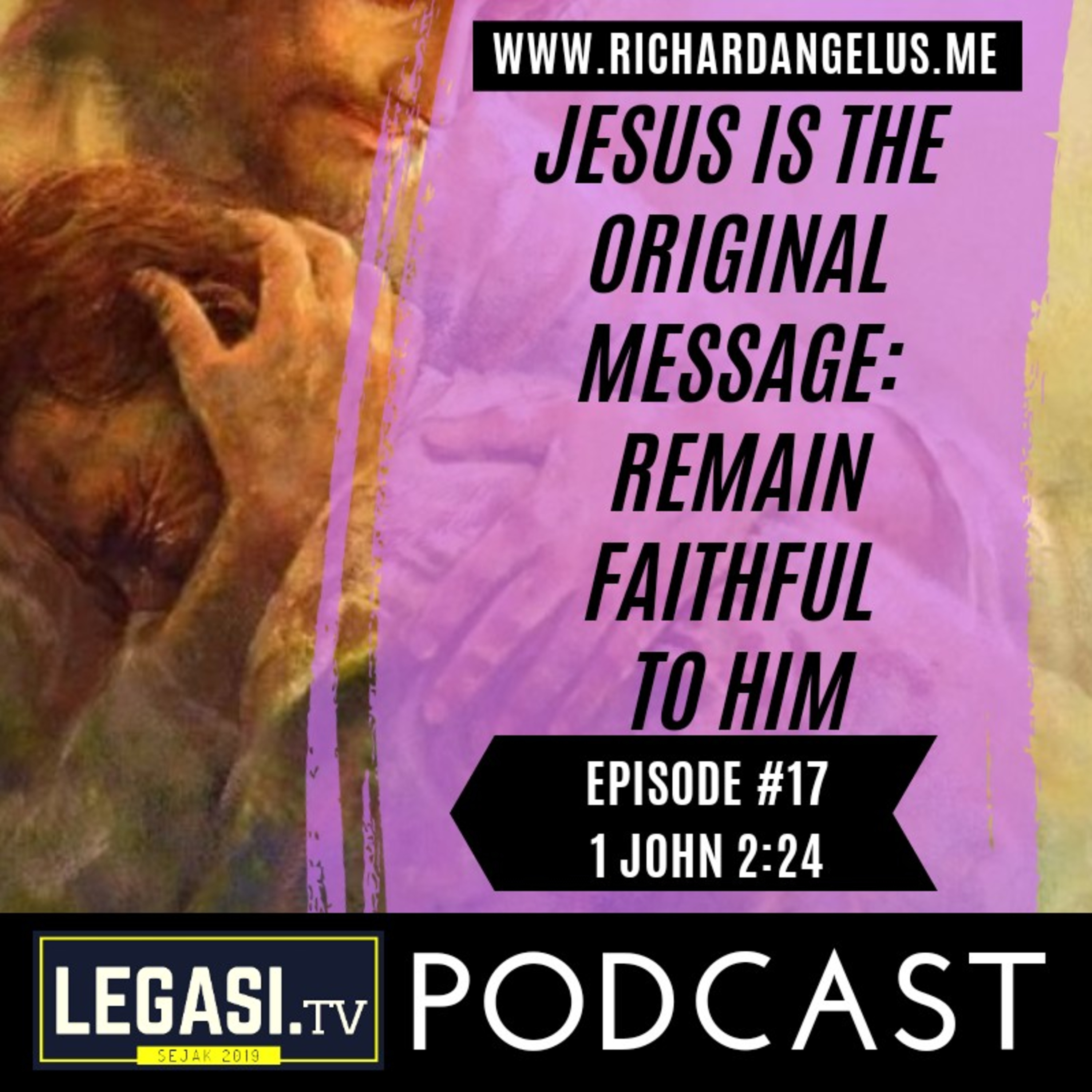 #17 Jesus is the Original Message: Remain Faithful to Him (1 John 2:24) episode artwork