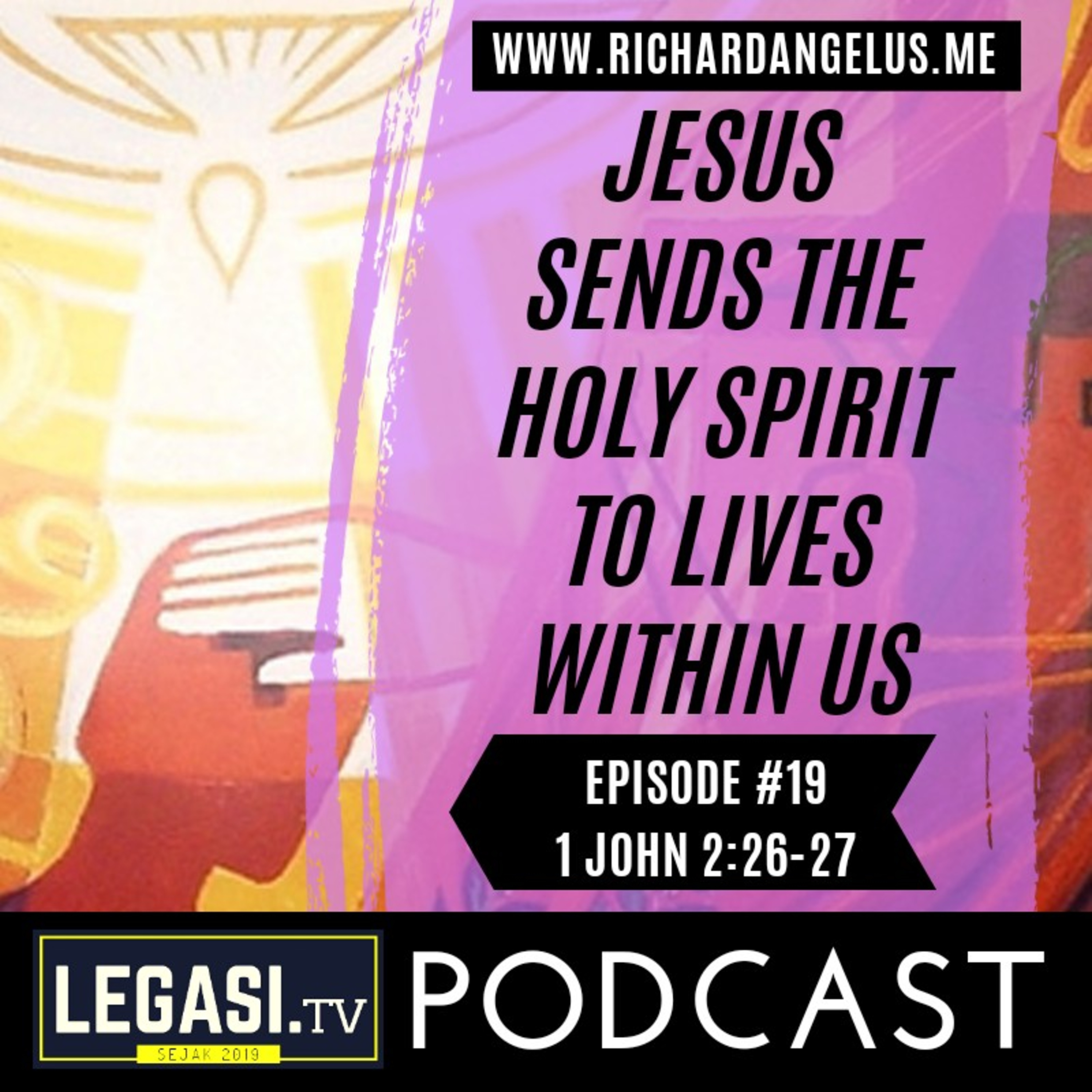 #19 Jesus Sends the Holy Spirit to Lives within Us (1 John 2:26-27) episode artwork