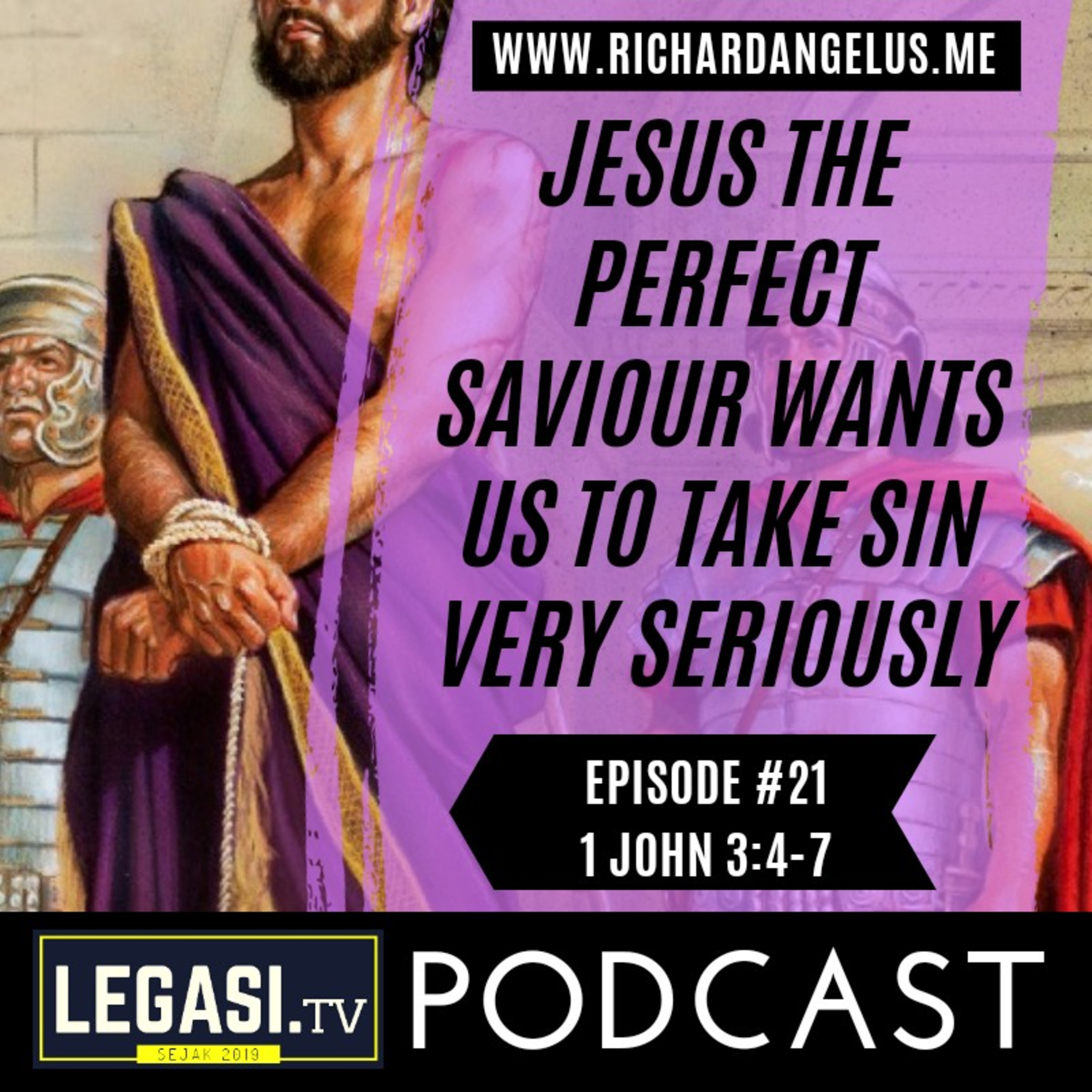 #21 Jesus the Perfect Saviour wants Us to Take Sin Very Seriously (1 John 3:4-7) episode artwork