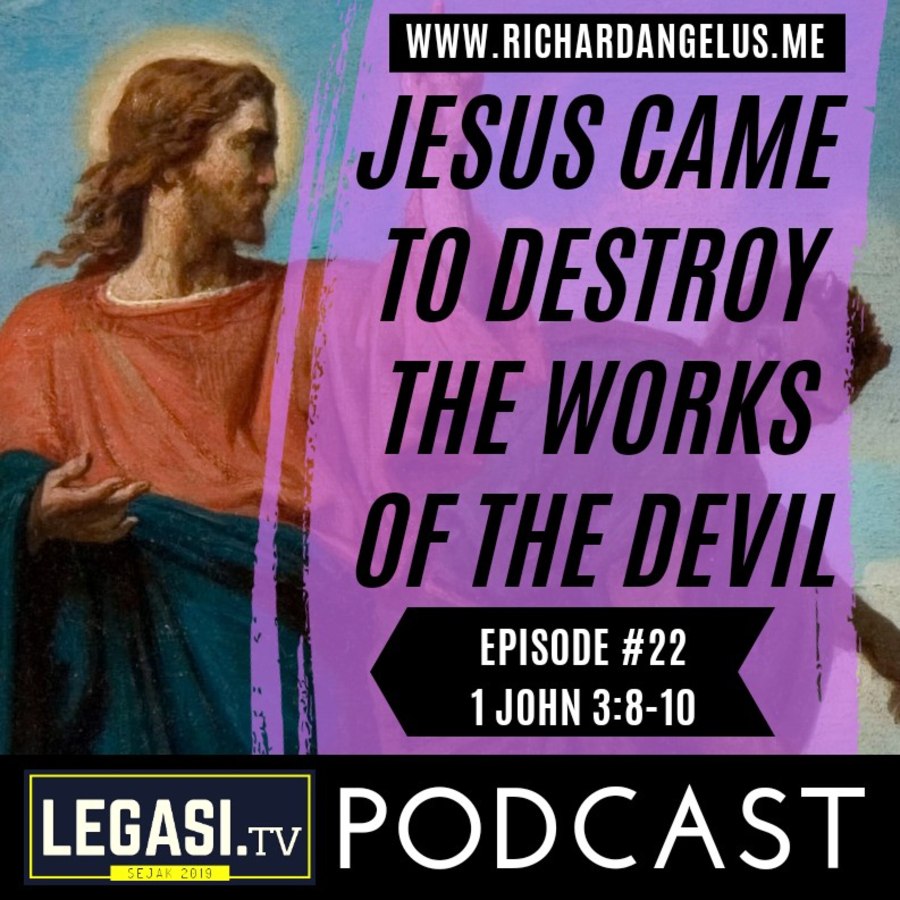 #22 Jesus Came to Destroy the Works of the Devil (1 John 3:8-10) episode artwork