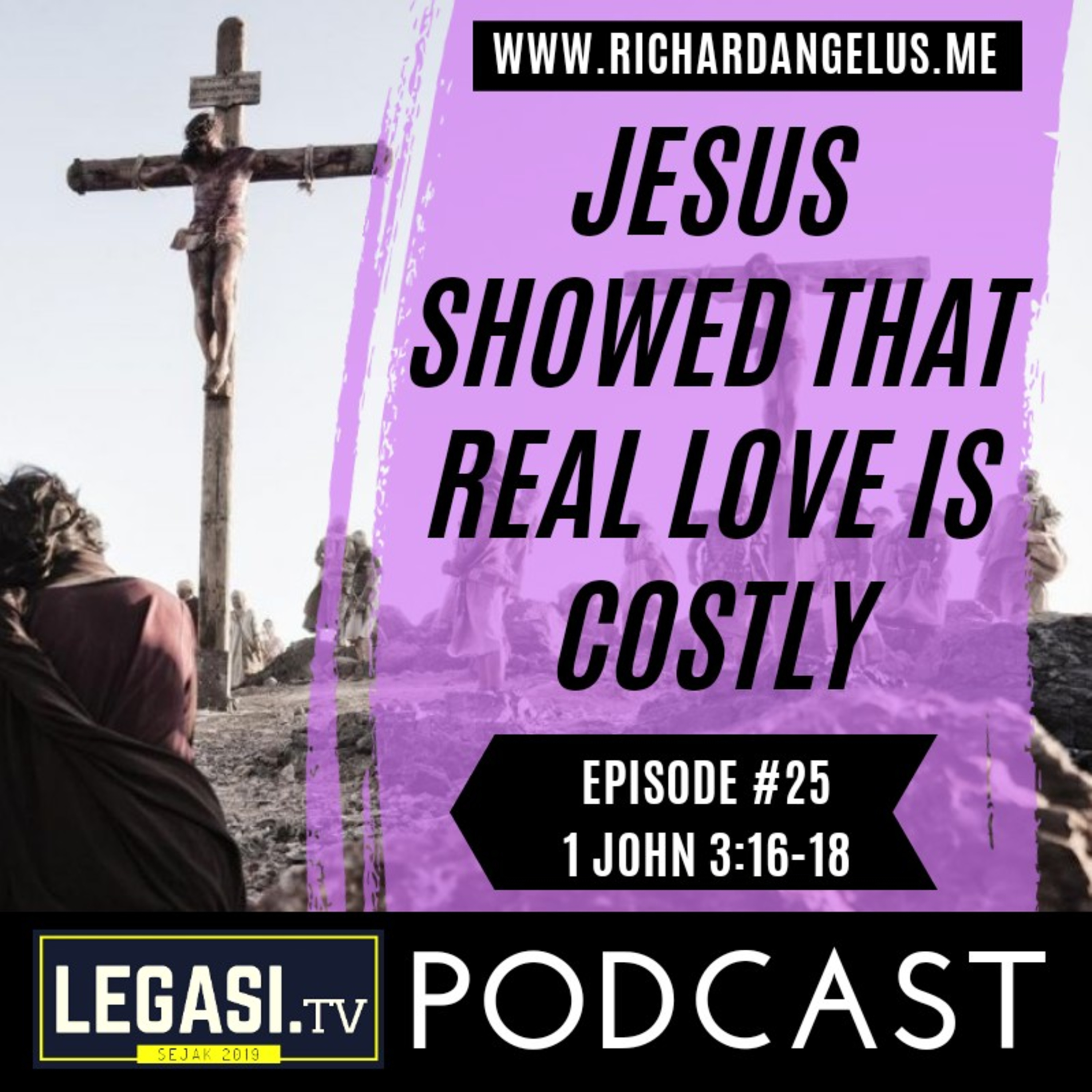 #25 Jesus showed that Real Love is Costly (1 John 3:16-18) episode artwork