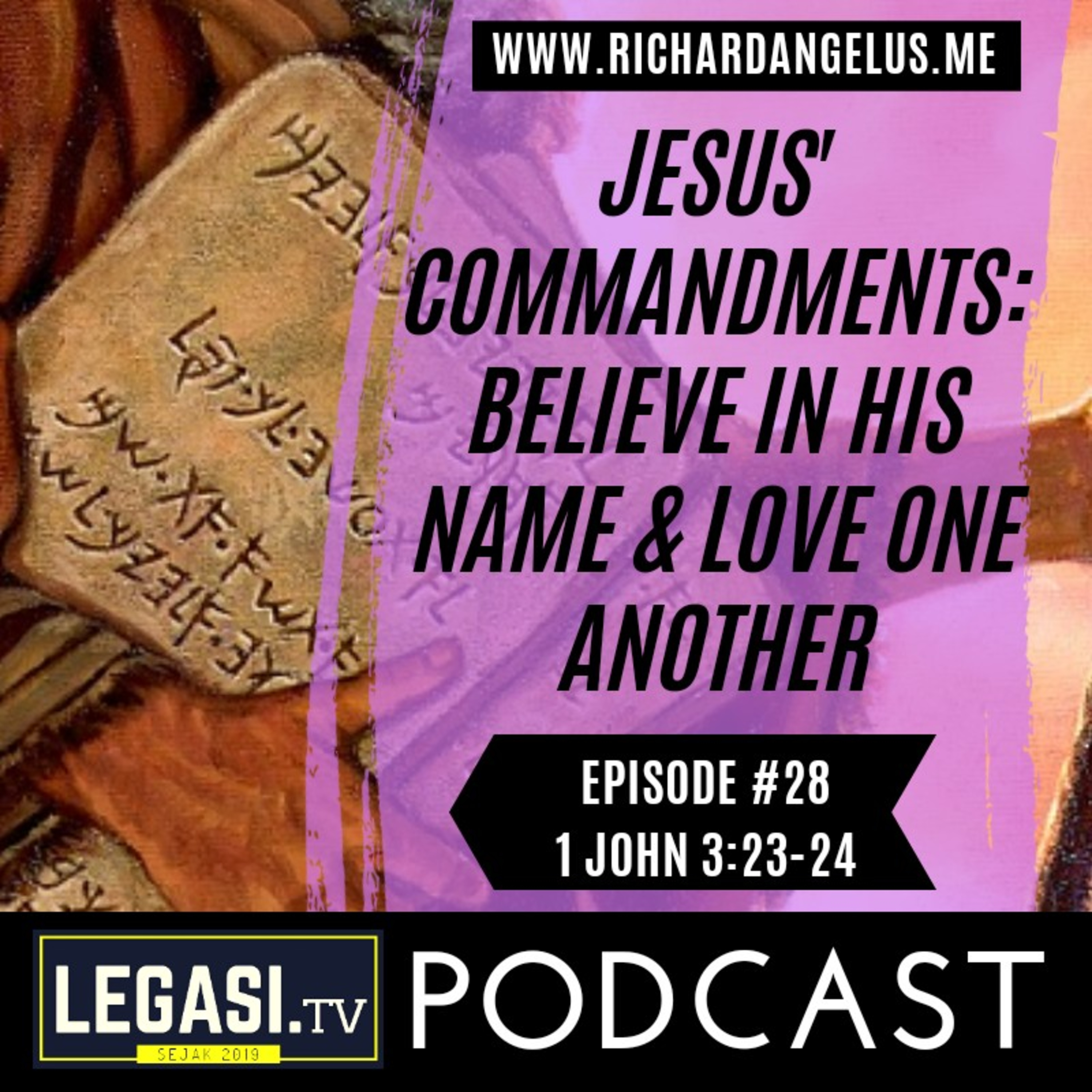 #28 Jesus' Commandments: Believe in His Name and Love One Another (1 John 3:23-24) episode artwork