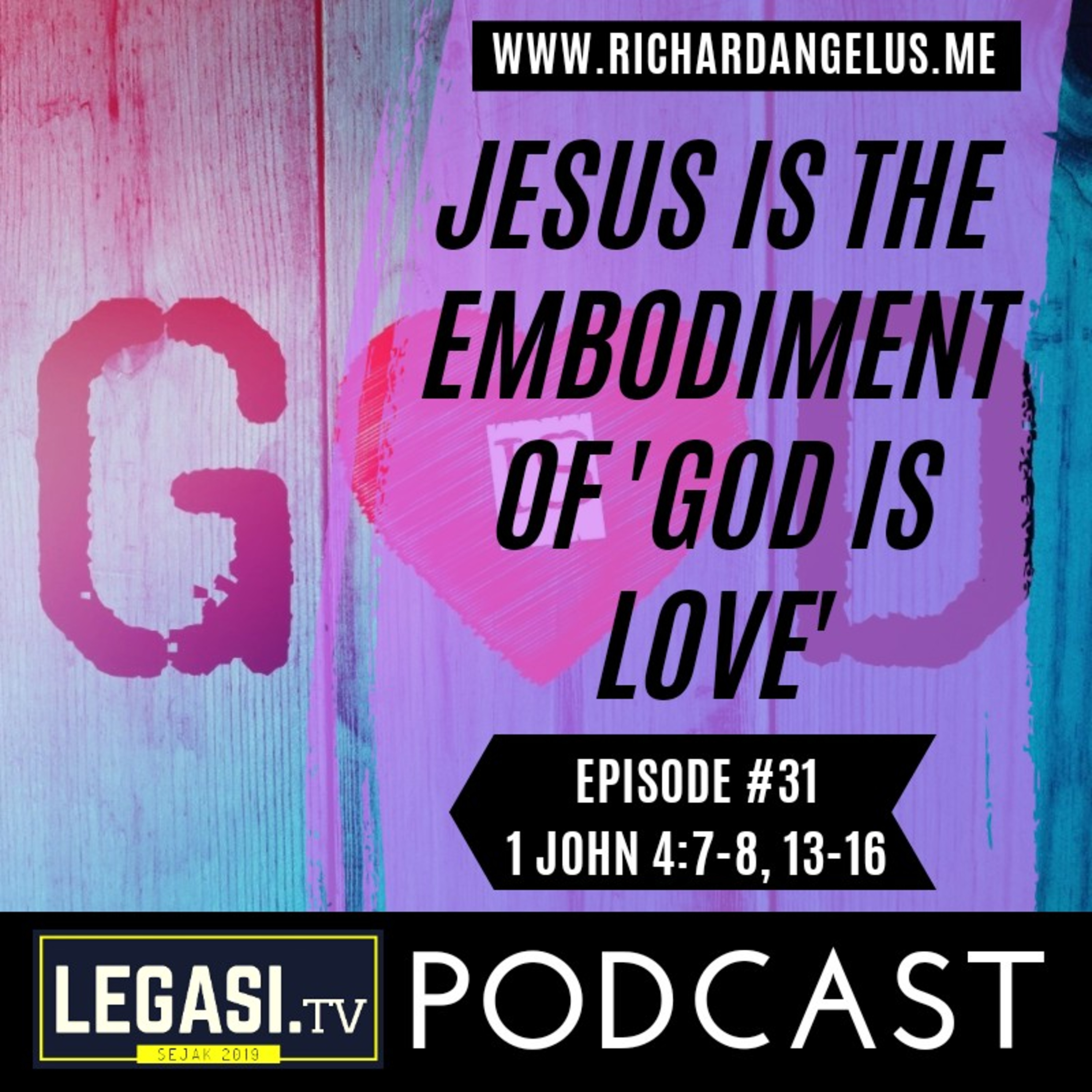 #31 Jesus is the Embodiment of "God is Love" (1 John 4:7-8;13-16) episode artwork