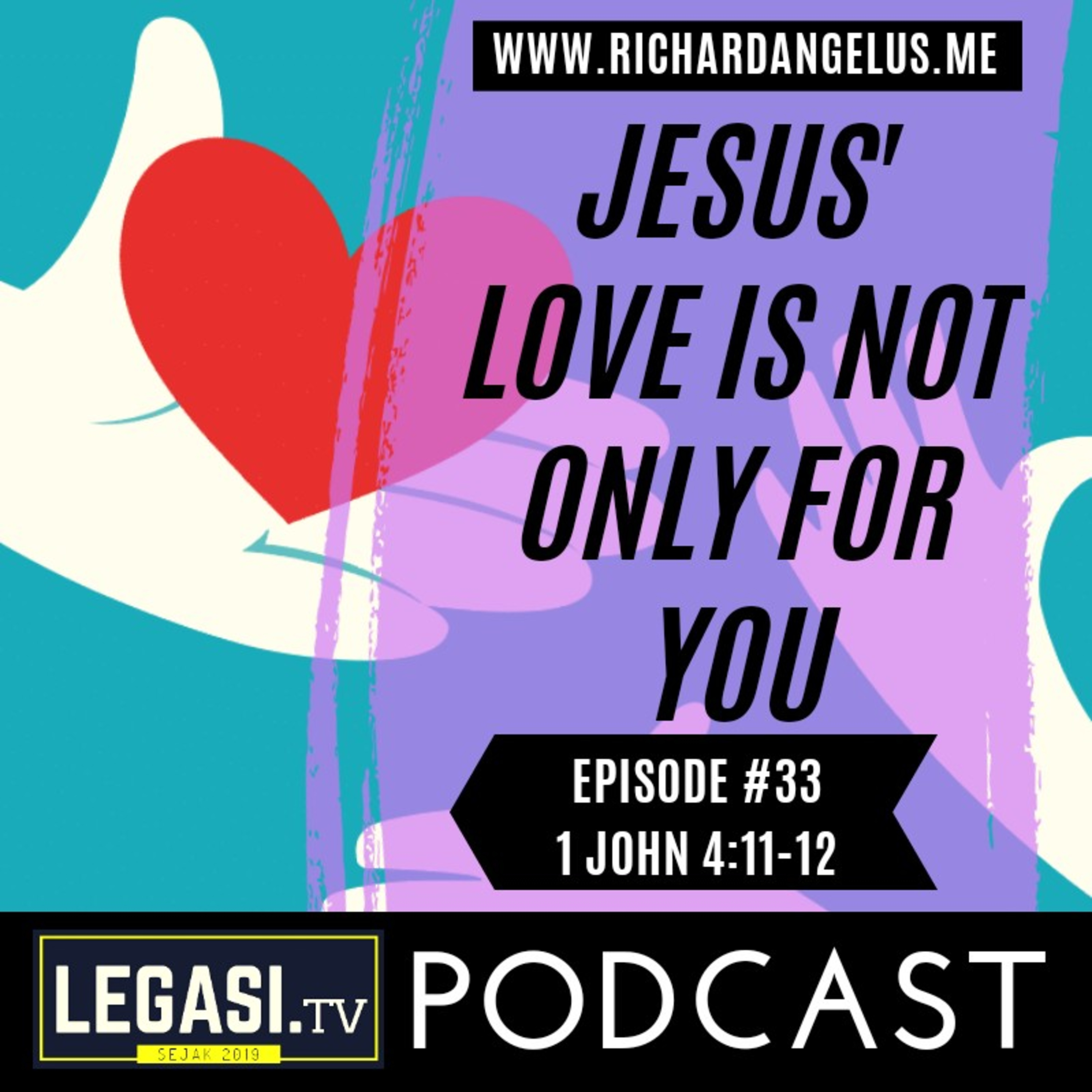 #33 Jesus' Love is Not Only For You (1 John 4:11-12) episode artwork
