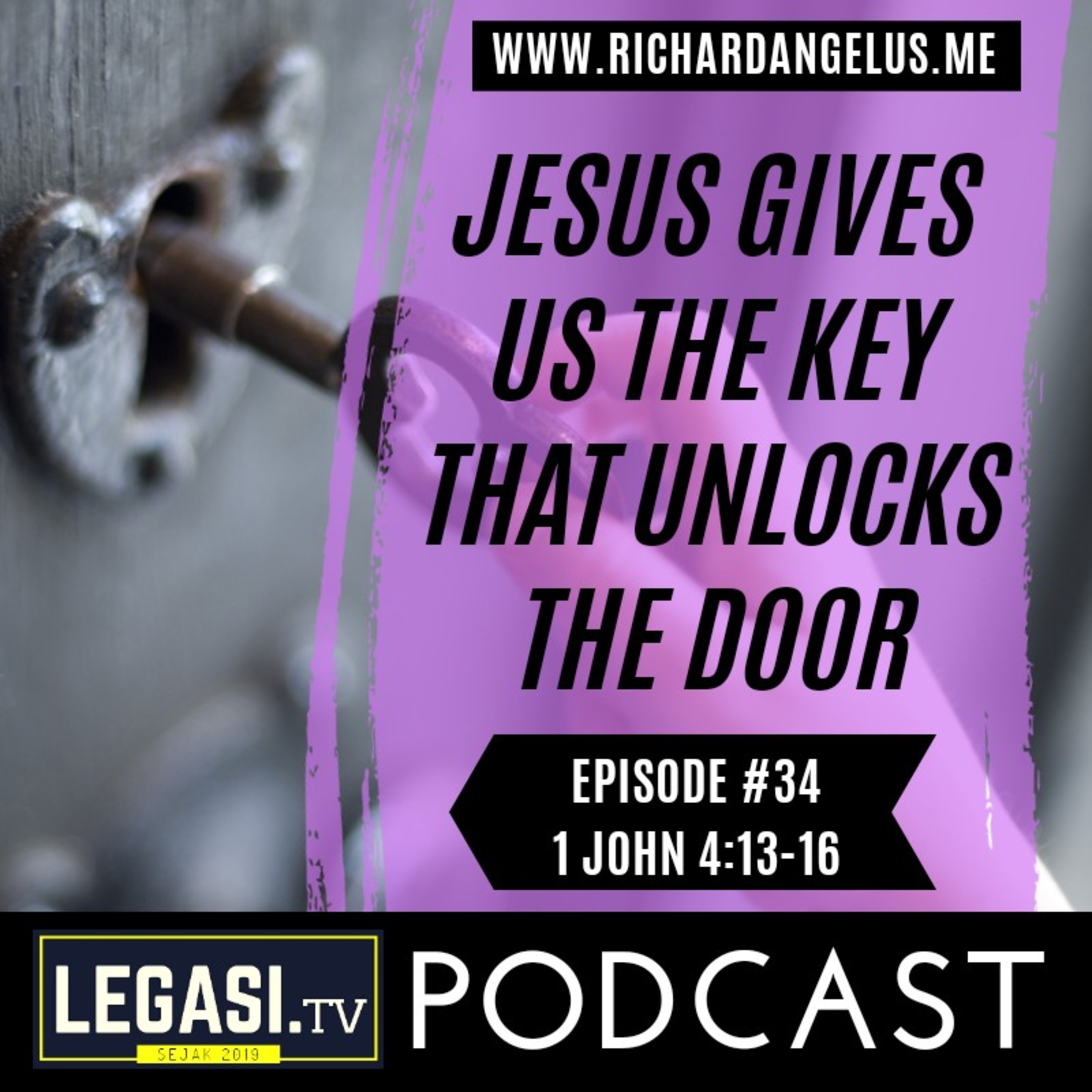 #34 Jesus gives Us the Key that Unlocks the Door (1 John 4:13-16) episode artwork
