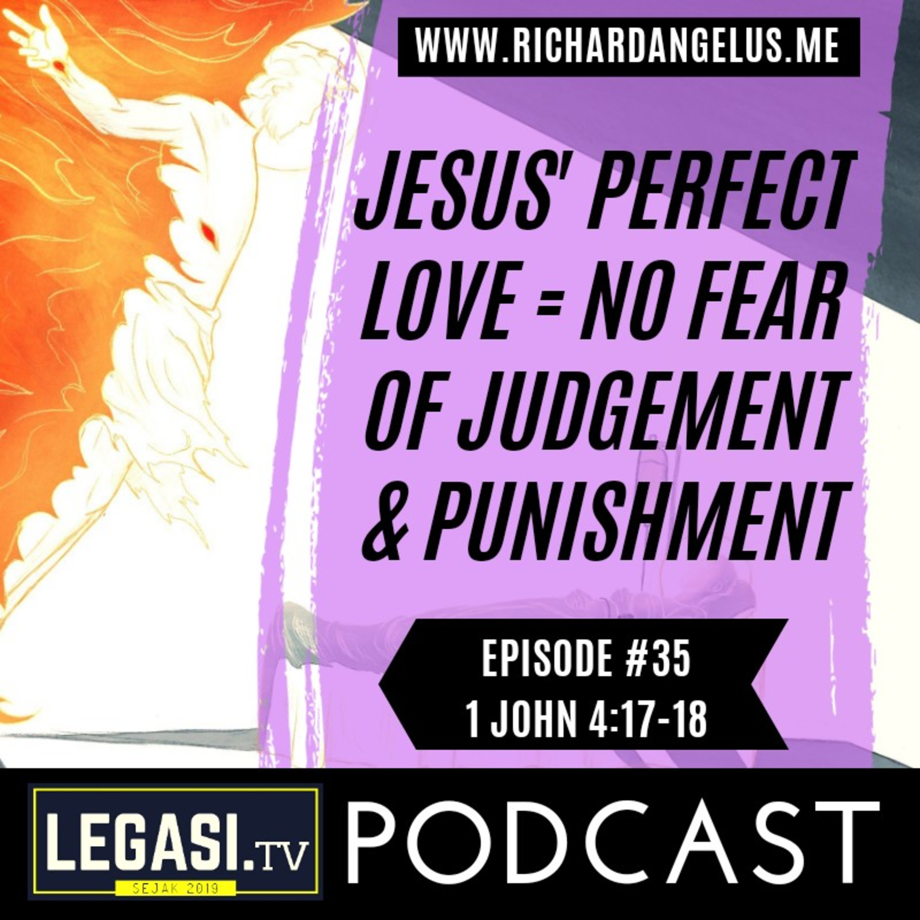 #35 Jesus' Perfect Love = No Fear of God's Judgement and Punishment (1 John 4:17-18) episode artwork