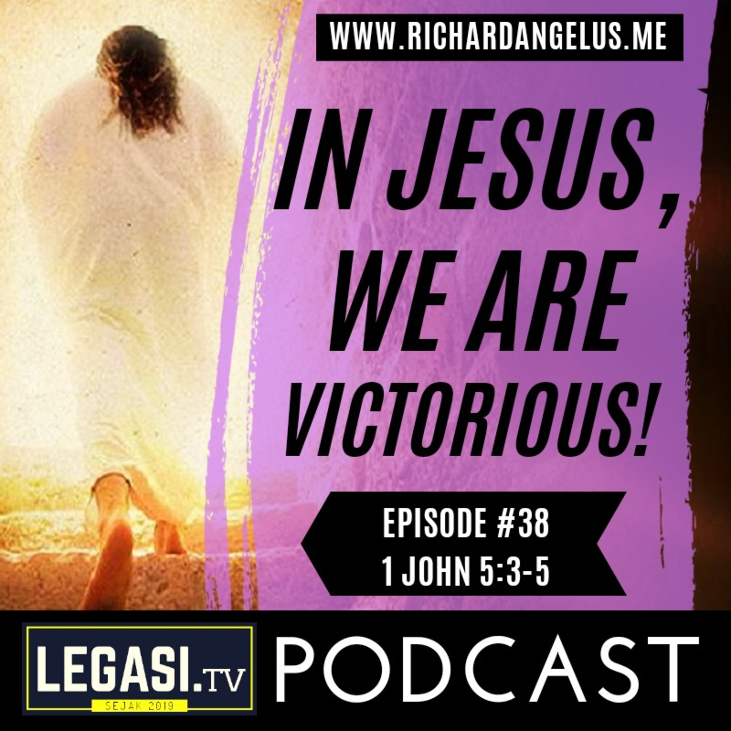 #38 In Jesus, We Are Victorious! (1 John 5:3-5) episode artwork