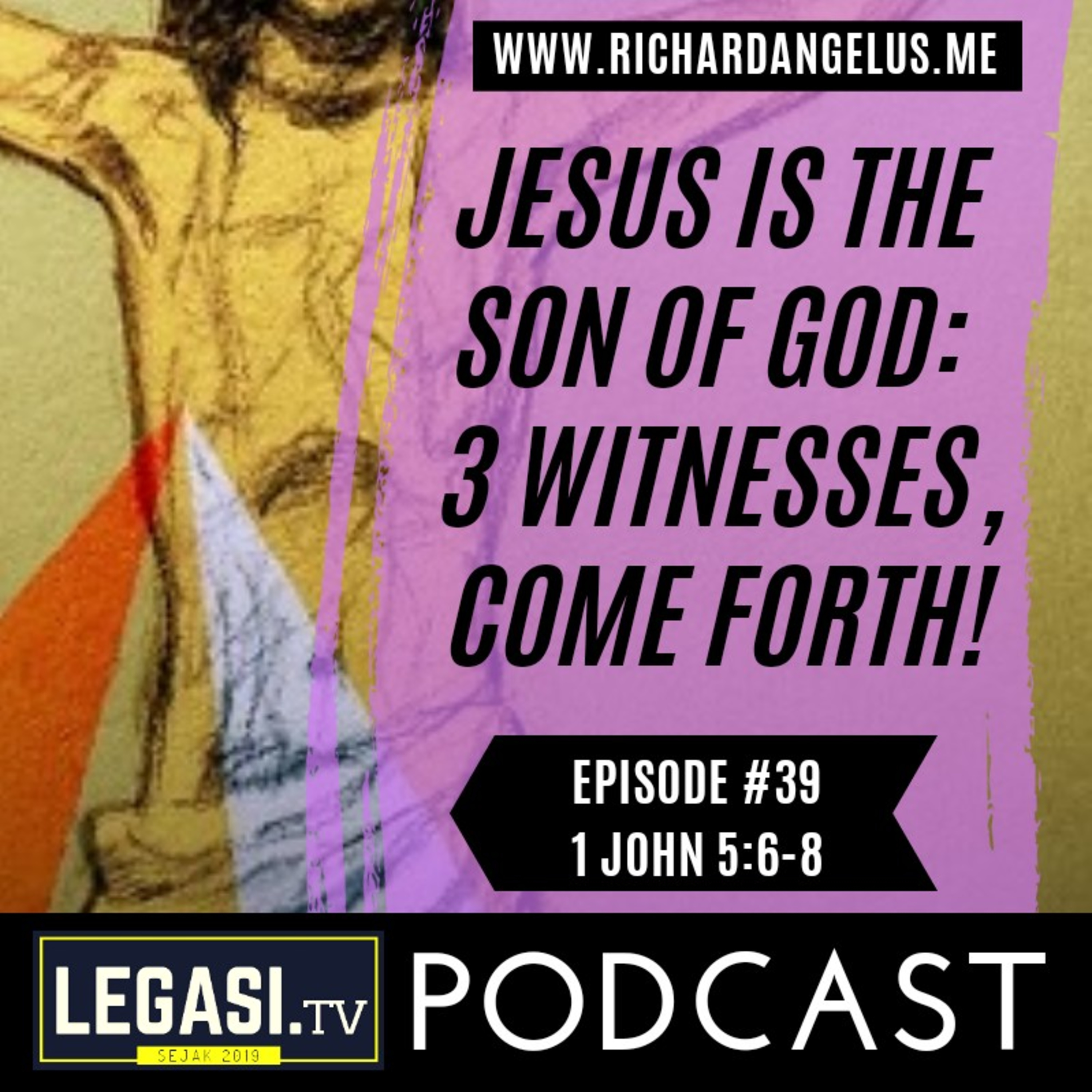 #39 Jesus is the Son of God: Three Witnesses, Come Forth! (1 John 5:6-8) episode artwork