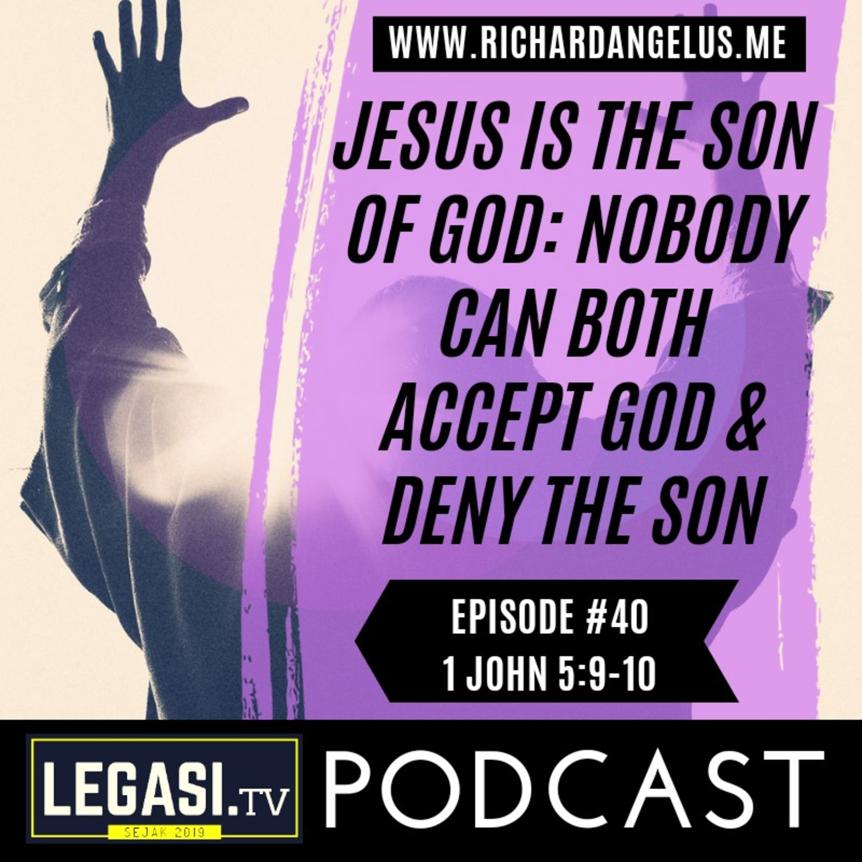 #40 Jesus is the Son of God: Nobody can both accept God and deny his Son (1 John 5:9-10) episode artwork