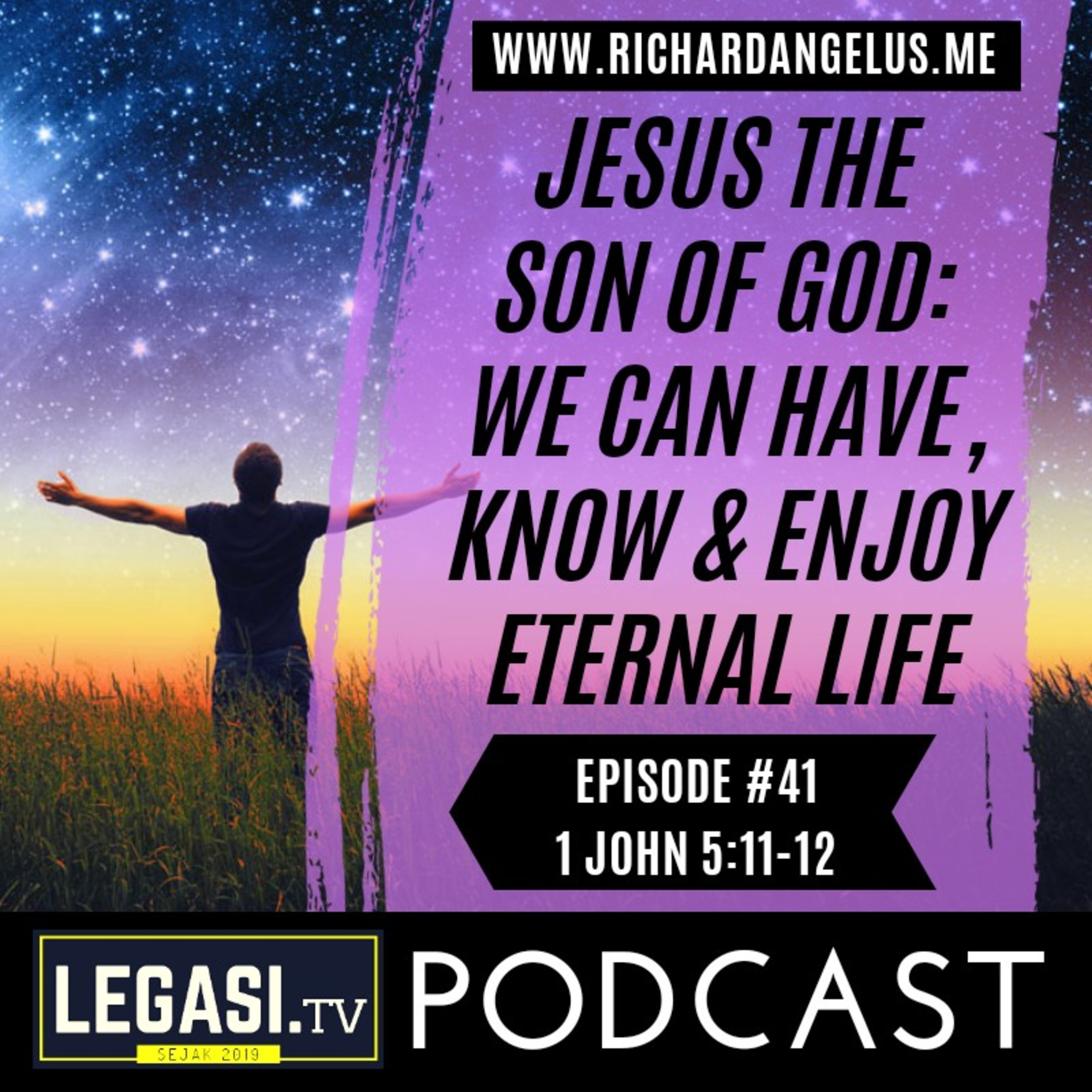#41 Jesus the Son of God: We Can Have, Know and Enjoy Eternal Life (1 John 5:11-12) episode artwork