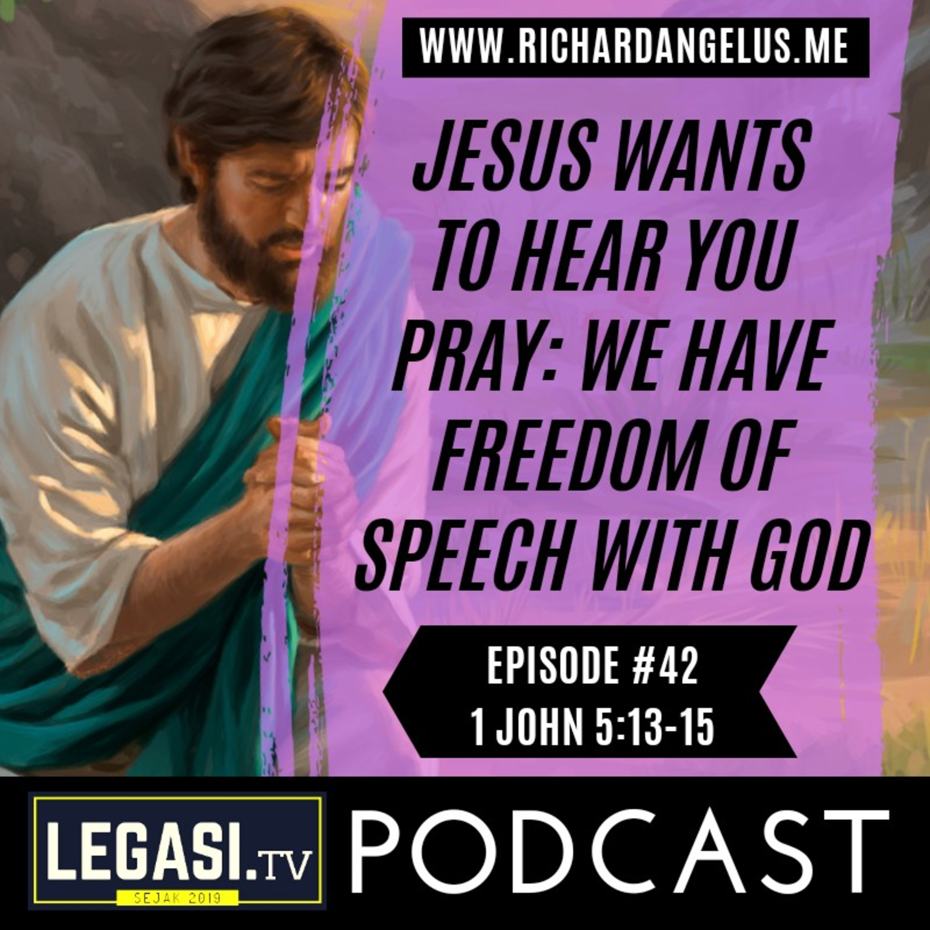 #42 Jesus wants to Hear You Pray: We Have Freedom of Speech with God (1 John 5:13-15) episode artwork