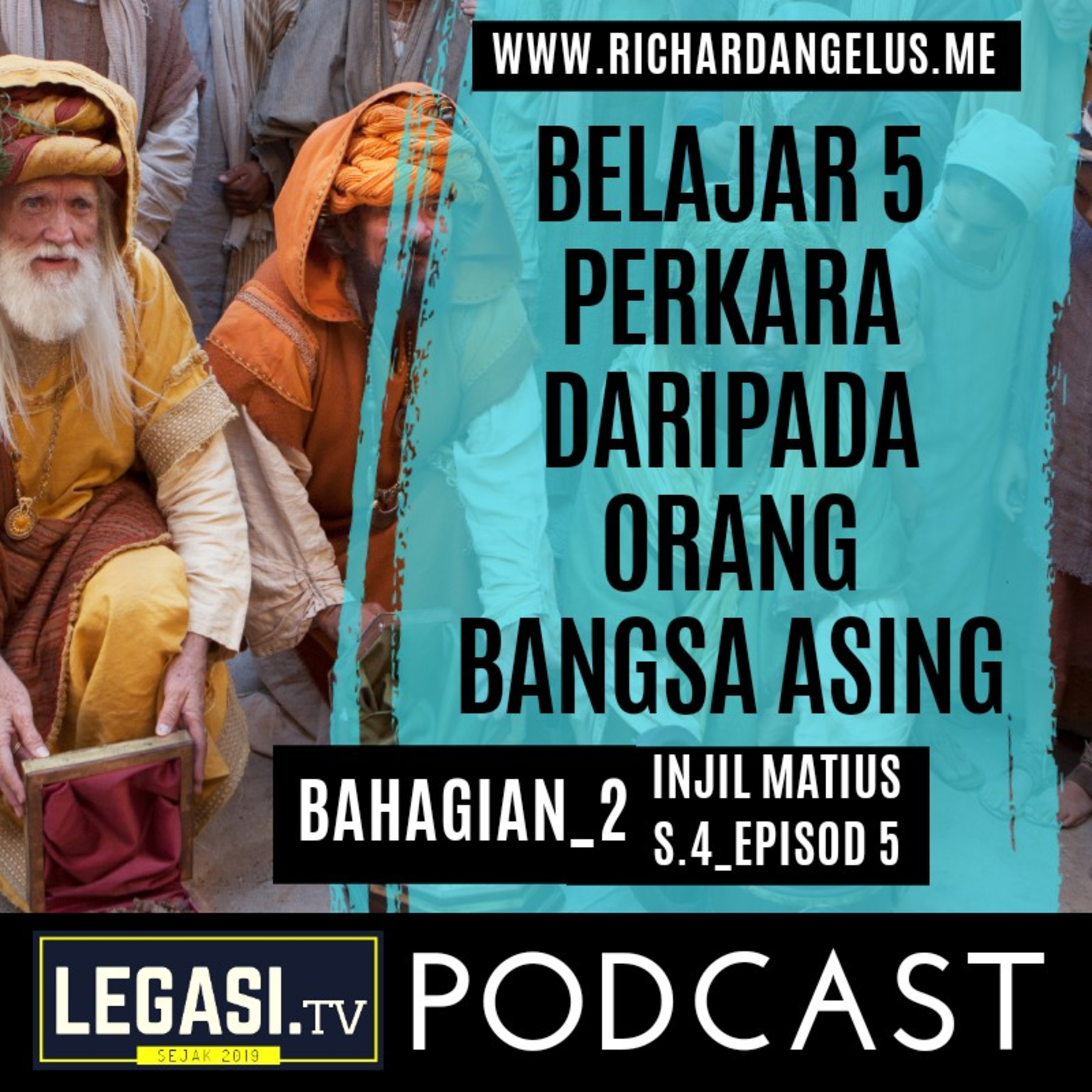 Matius 2:1-12 Belajar 5 Perkara daripada Orang Bangsa Asing (Bahagian 2) episode artwork