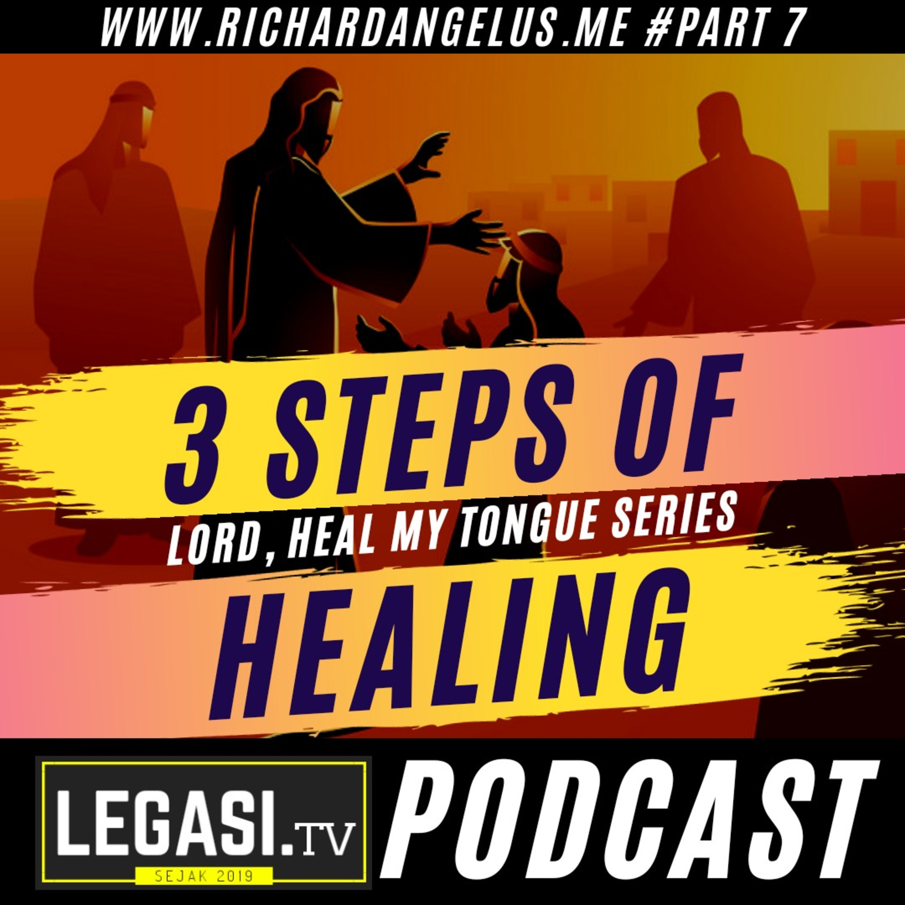 Lord, Heal My Tongue: 3 Steps of Healing (Part 7/9) episode artwork