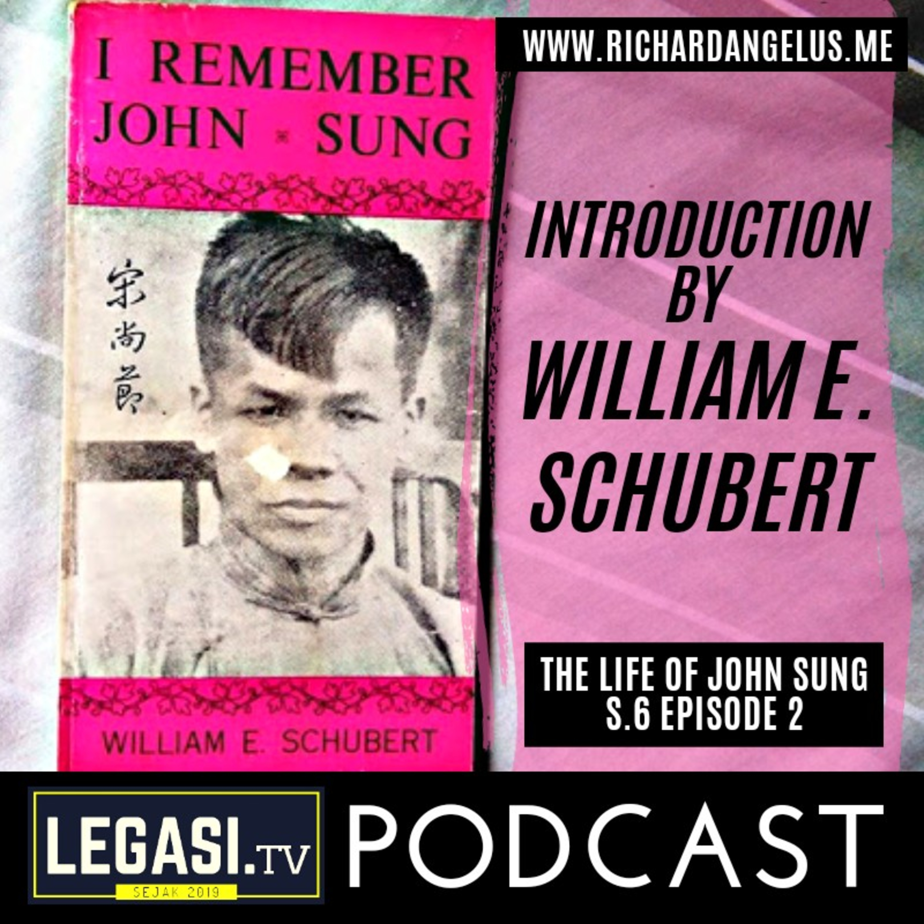 I Remember John Sung: Introduction by William E. Schubert (2/13) episode artwork