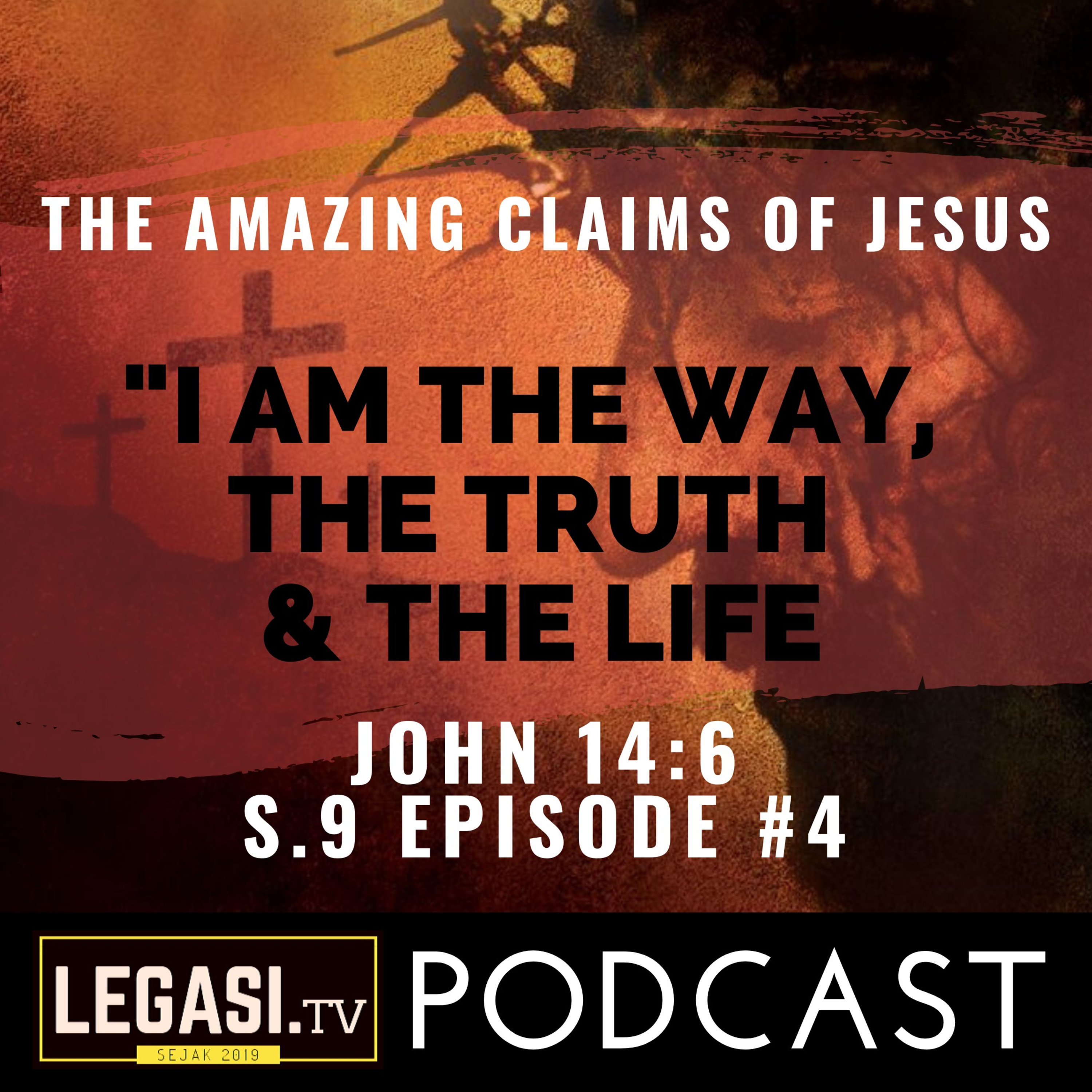 #4 The Amazing Claims of Jesus: "I am the Way, the Truth and the Life" (4/4) episode artwork