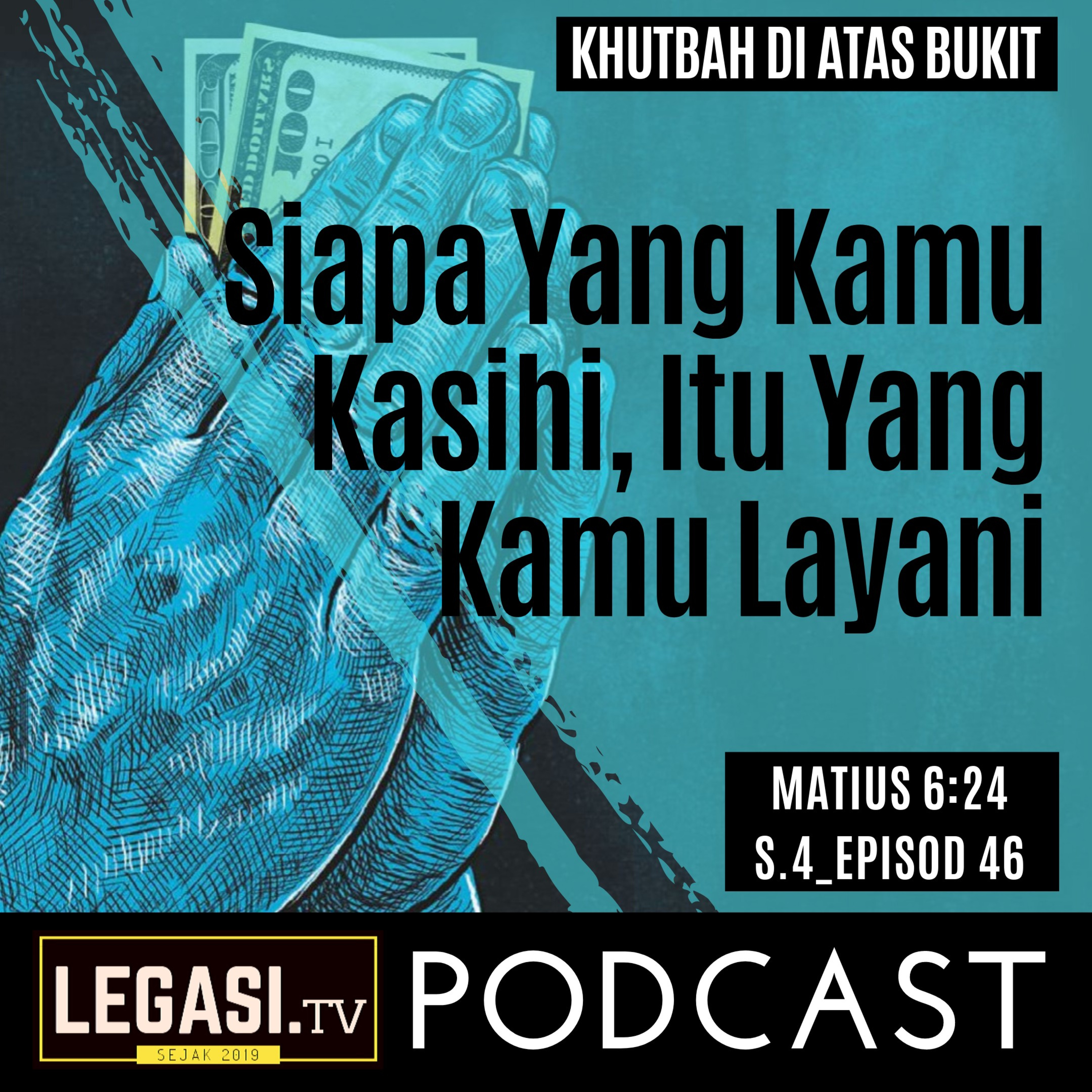Matius 6:24 Siapa Yang Kamu Kasihi, Itu Yang Kamu Layani  episode artwork