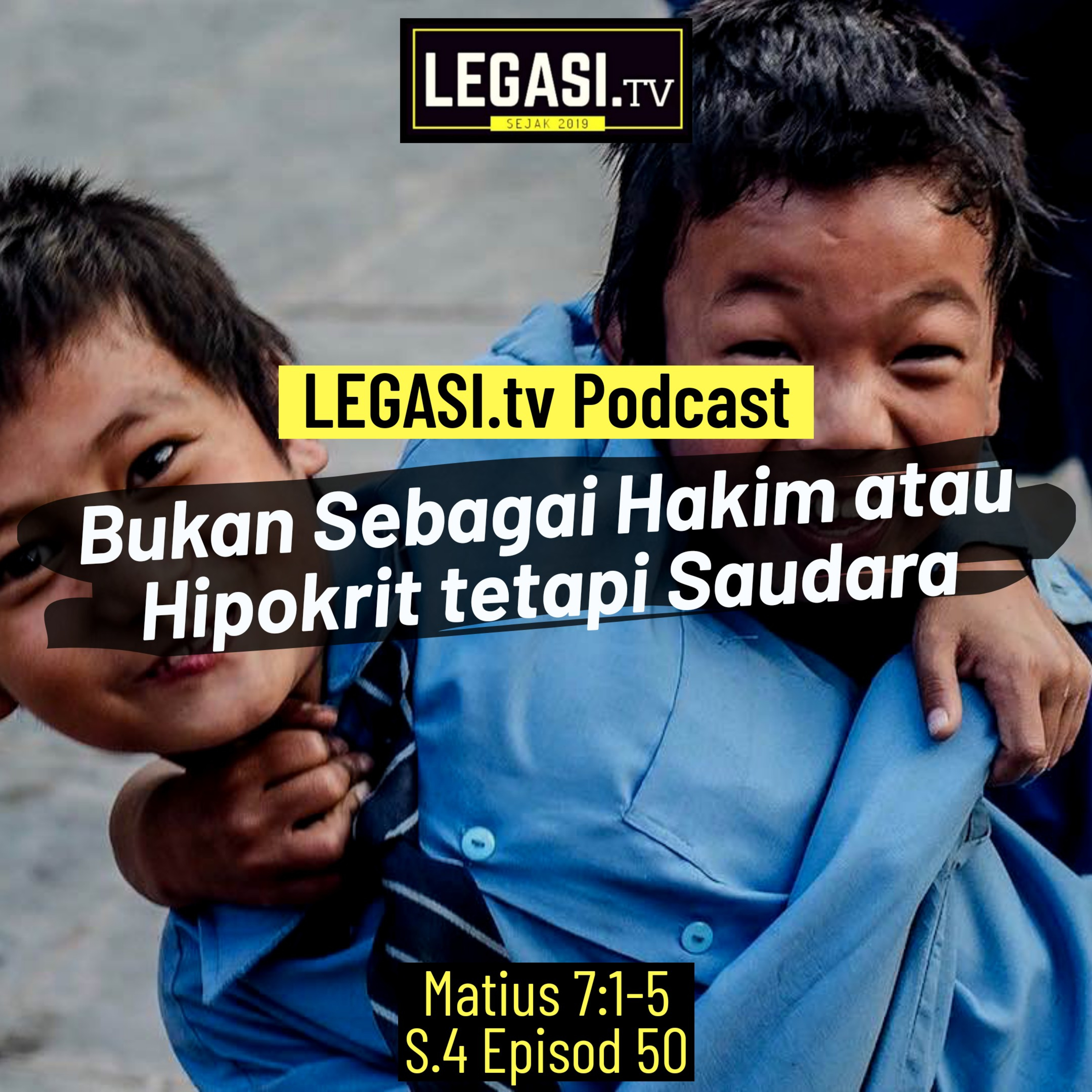 Matius 7:1-5 Bukan Sebagai Hakim atau Hipokrit tetapi Saudara  episode artwork