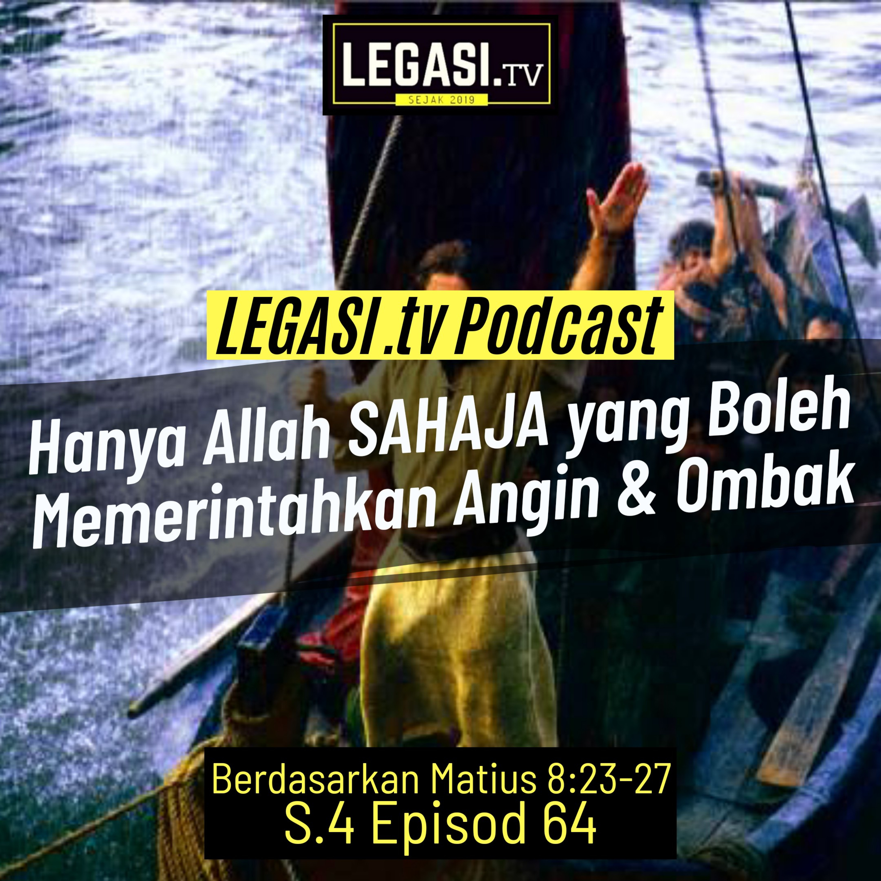 Matius 8:23-27 Hanya Allah SAHAJA yang Boleh Memerintah Angin & Ombak episode artwork