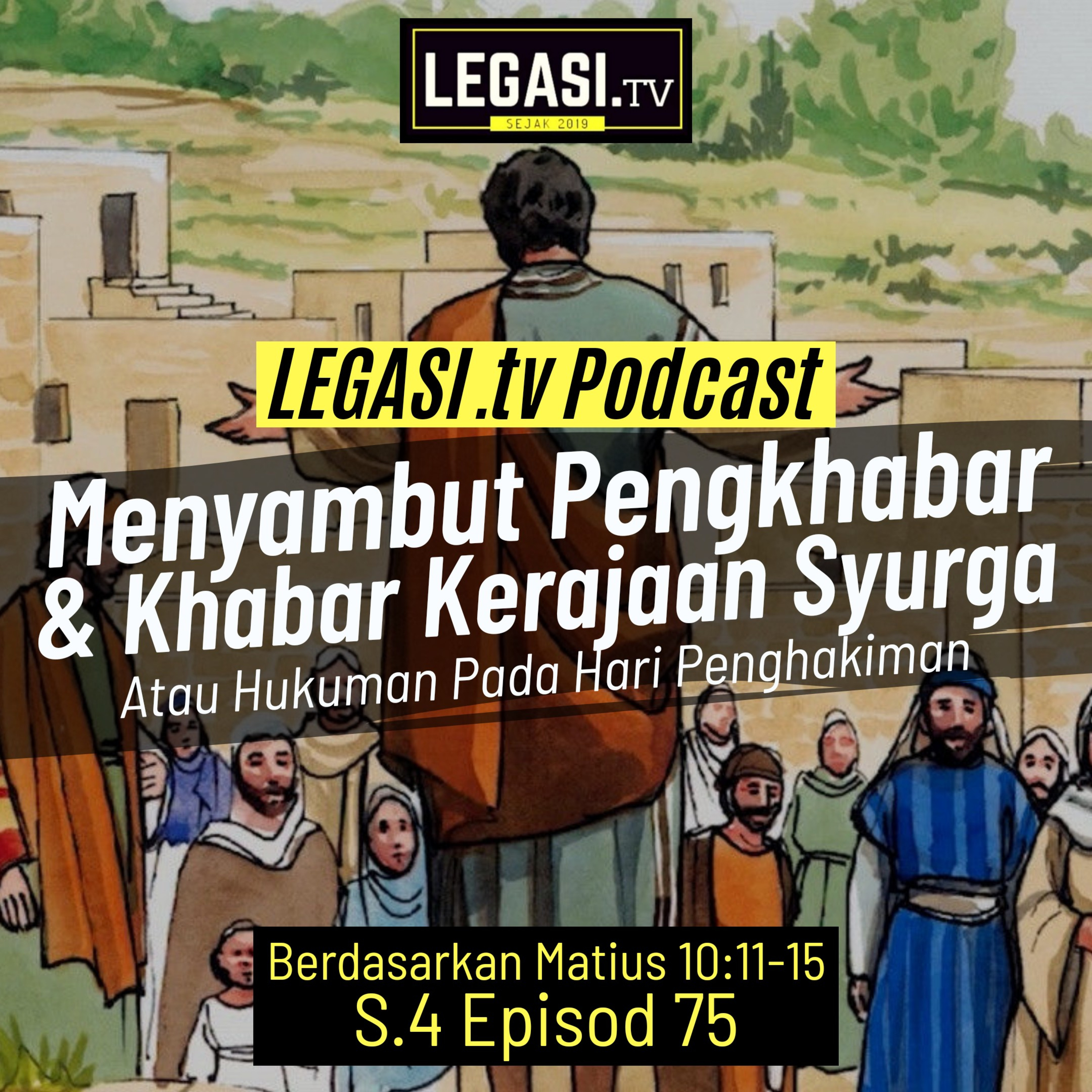 Matius 10:11-15 Menyambut Pengkhabar & Khabar Kerajaan Syurga Atau Hukuman Pada Hari Penghakiman  episode artwork