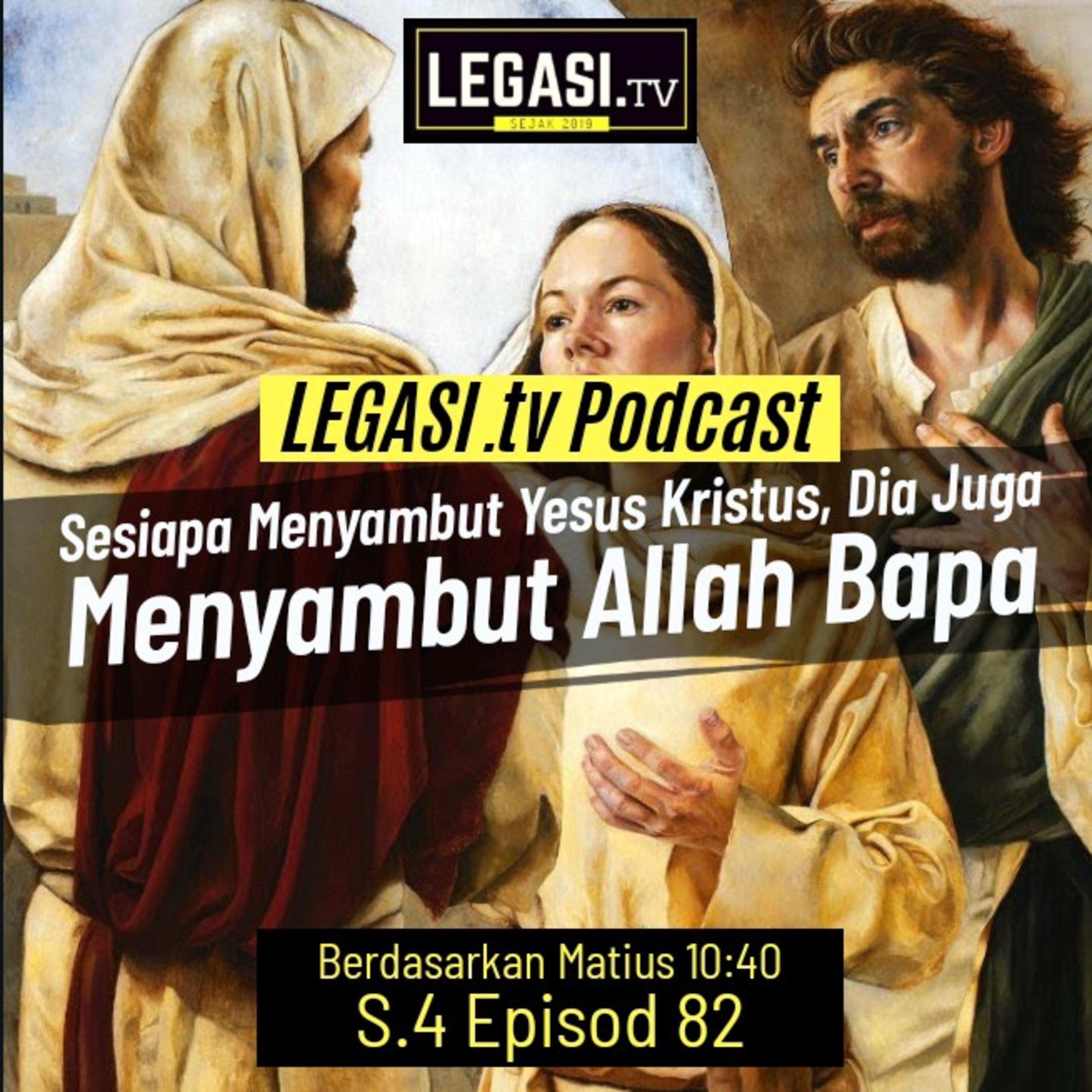 Matius 10:40 Sesiapa Yang Menyambut Yesus Kristus, Dia Juga Menyambut Allah Bapa  episode artwork