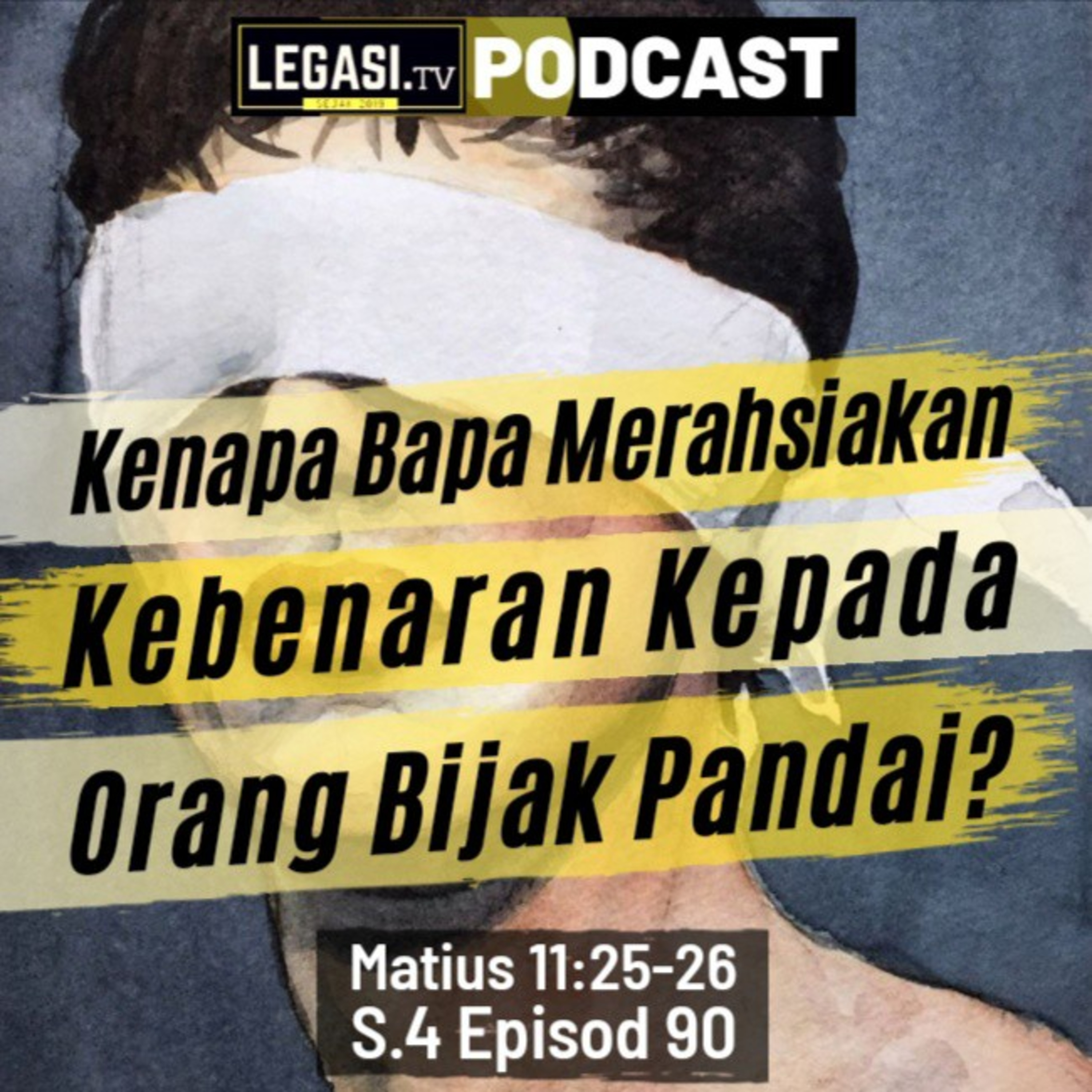 Matius 11:25-26 Kenapa Bapa Merahsiakan Kebenaran Kepada Orang Bijak Pandai?  episode artwork