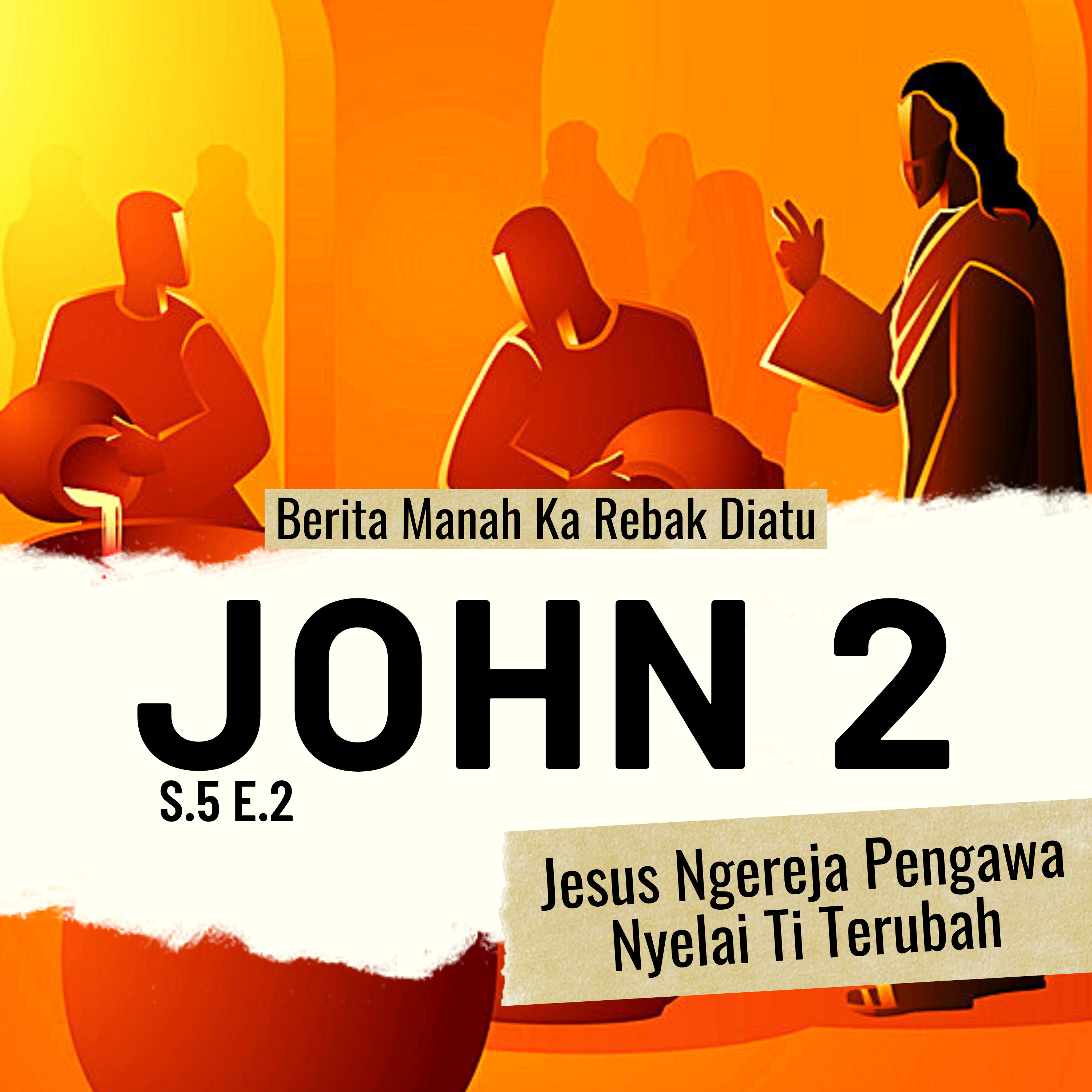 John 2 Berita Manah: Jesus Ngereja Pengawa Nyelai Ti Terubah  episode artwork
