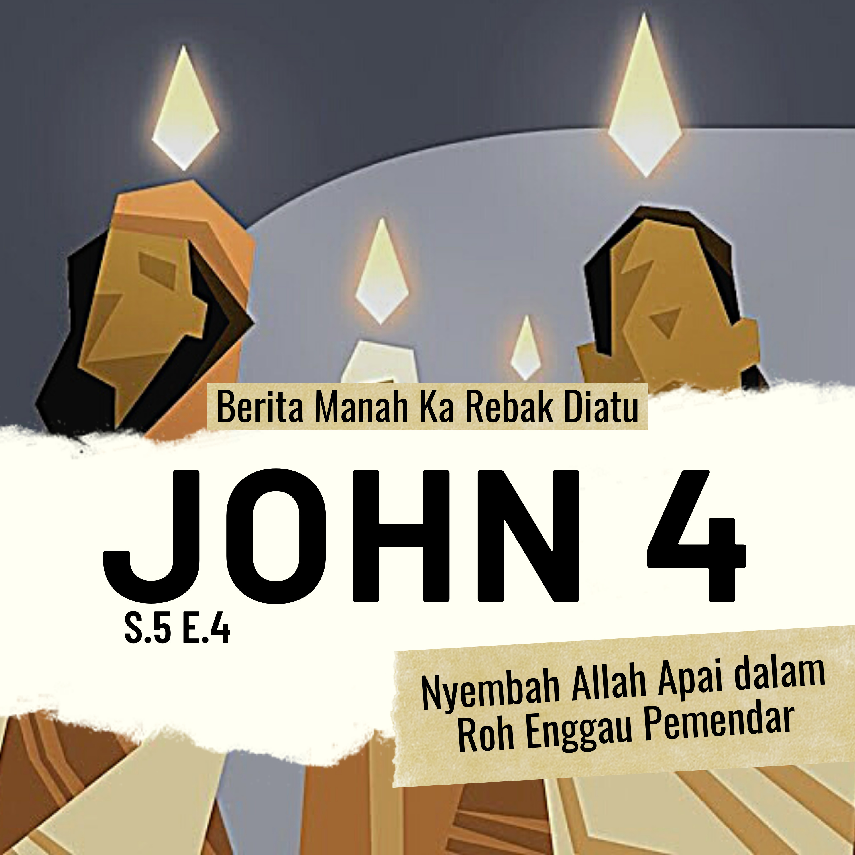 John 4 Berita Manah: Nyembah Allah Apai dalam Roh Enggau Pemendar  episode artwork