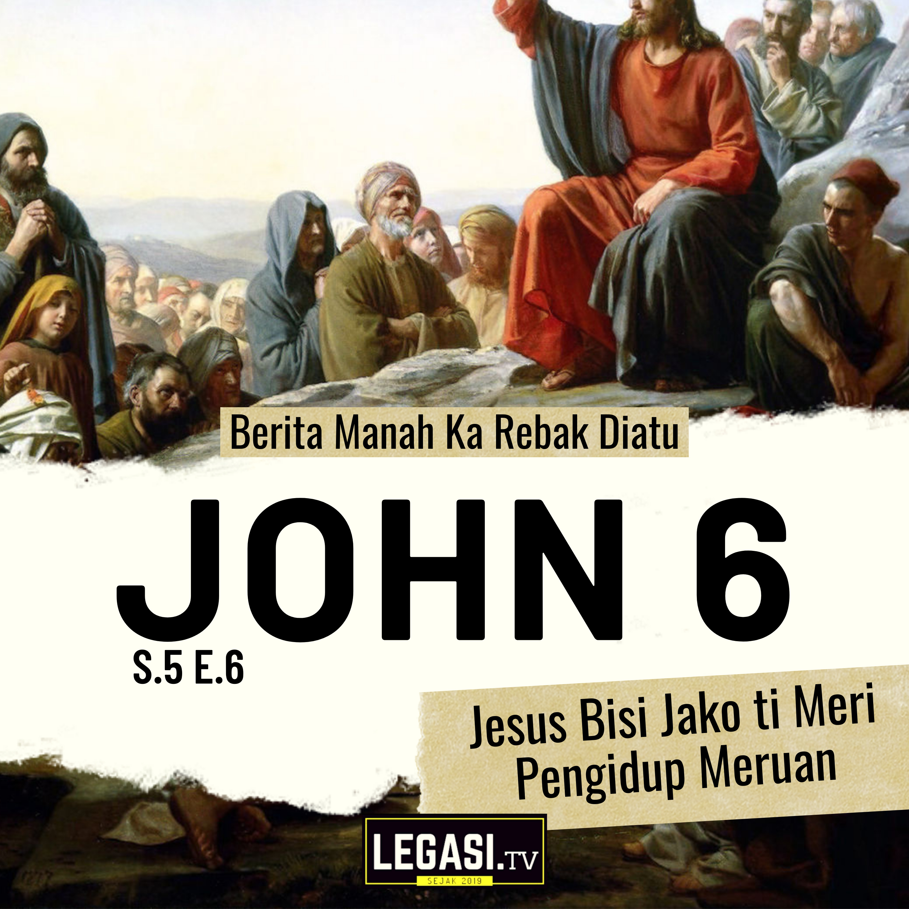 John 6 Berita Manah: Jesus Bisi Jako Ti Meri Pengidup Meruan  episode artwork