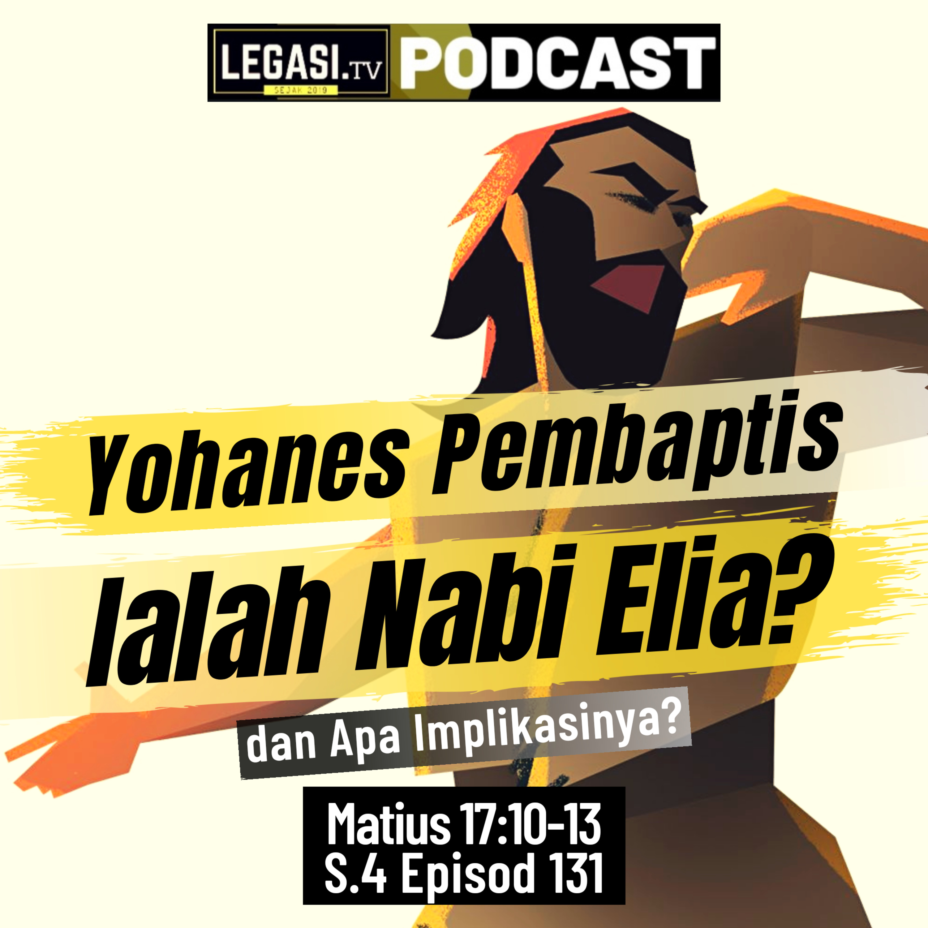 Matius 17:10-13 Adakah Yohanes Pembaptis Ialah Nabi Elia? Dan Apakah Implikasinya?  episode artwork