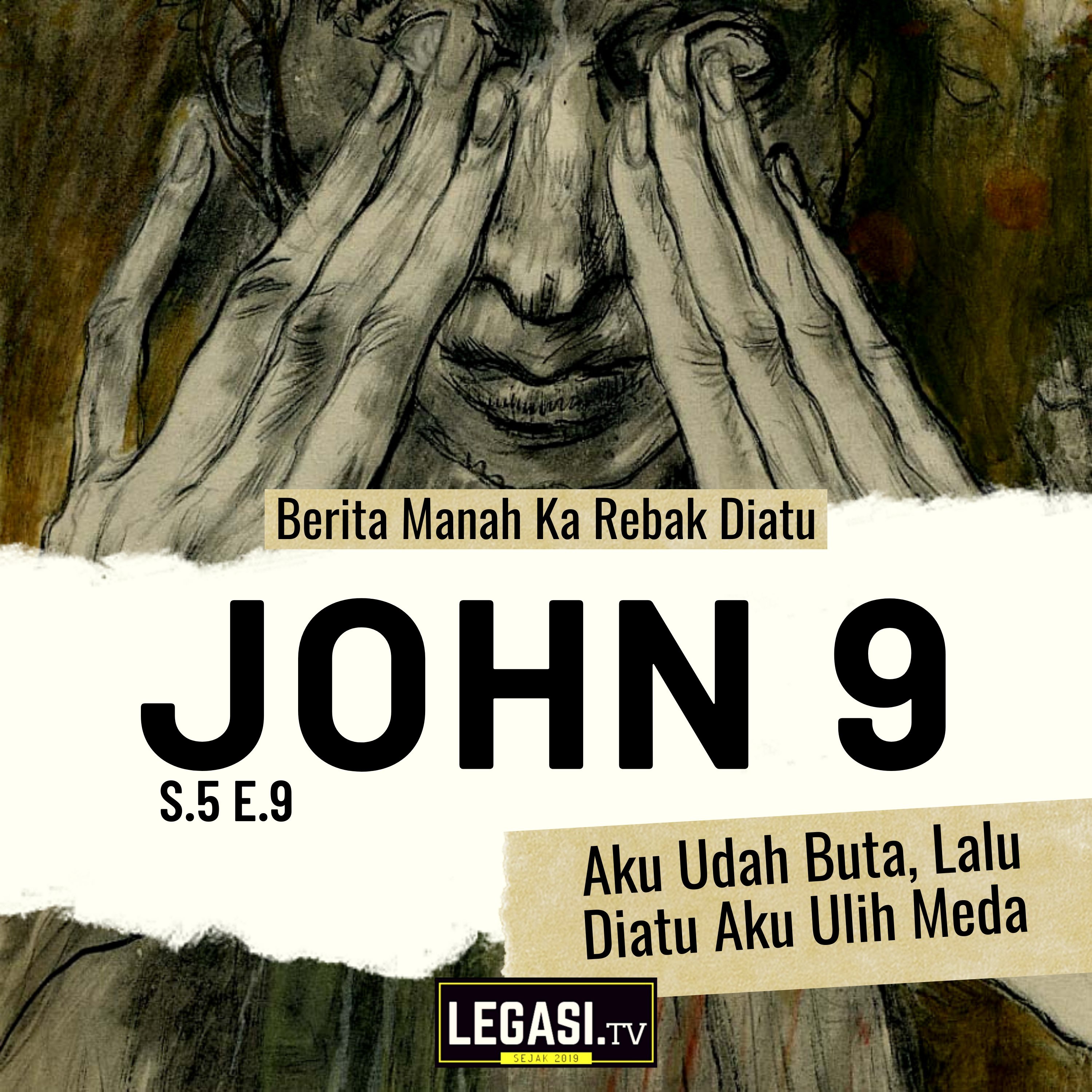 John 9 Berita Manah: Aku Udah Buta, Lalu Diatu Aku Ulih Meda  episode artwork